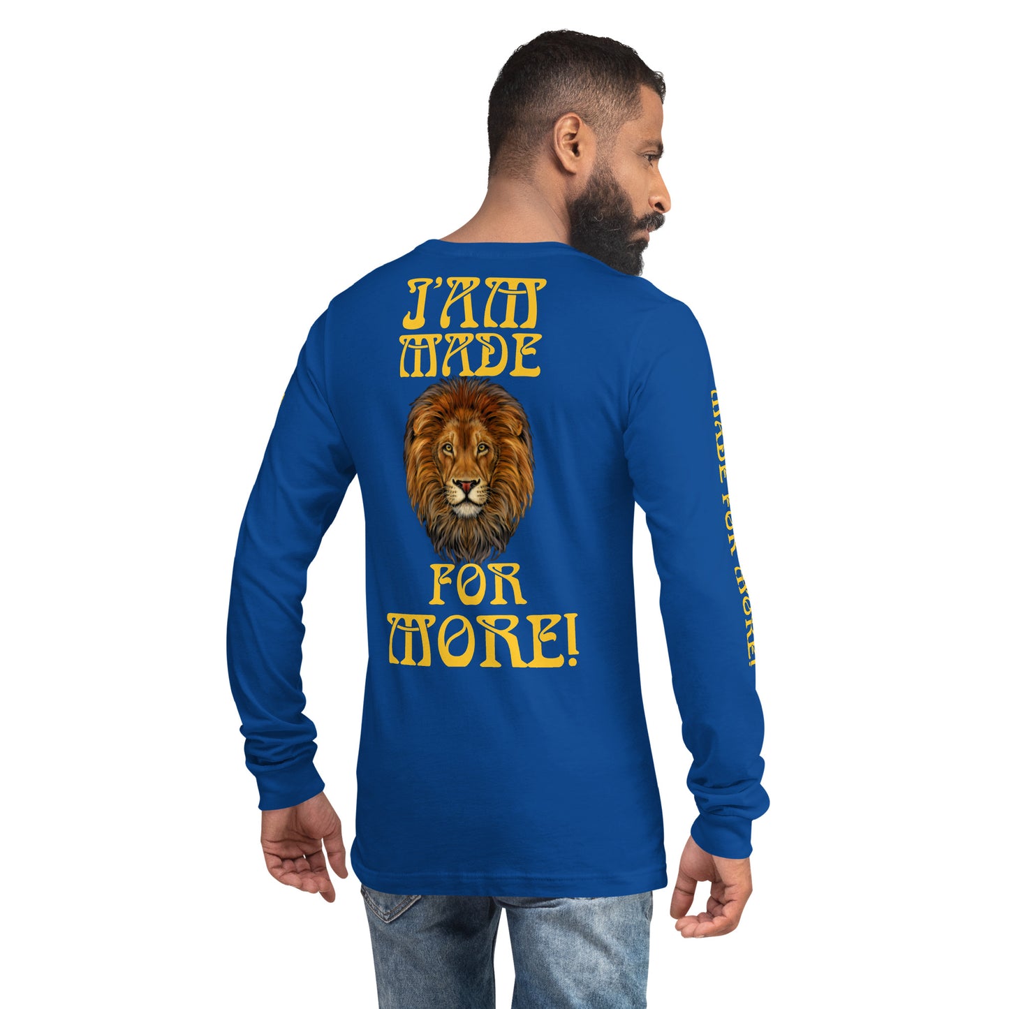 “IAM MADE FOR MORE!”Unisex Long Sleeve Tee W/Yellow Font