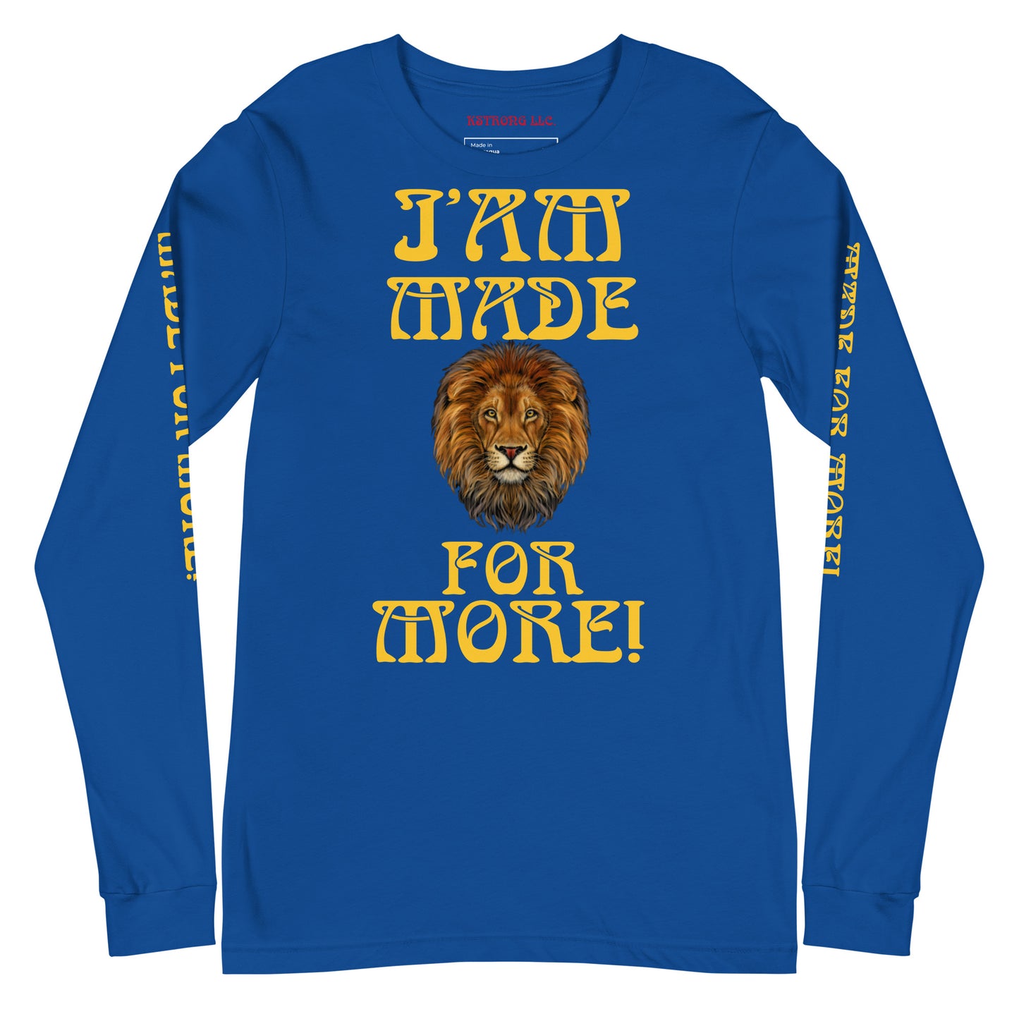 “IAM MADE FOR MORE!”Unisex Long Sleeve Tee W/Yellow Font