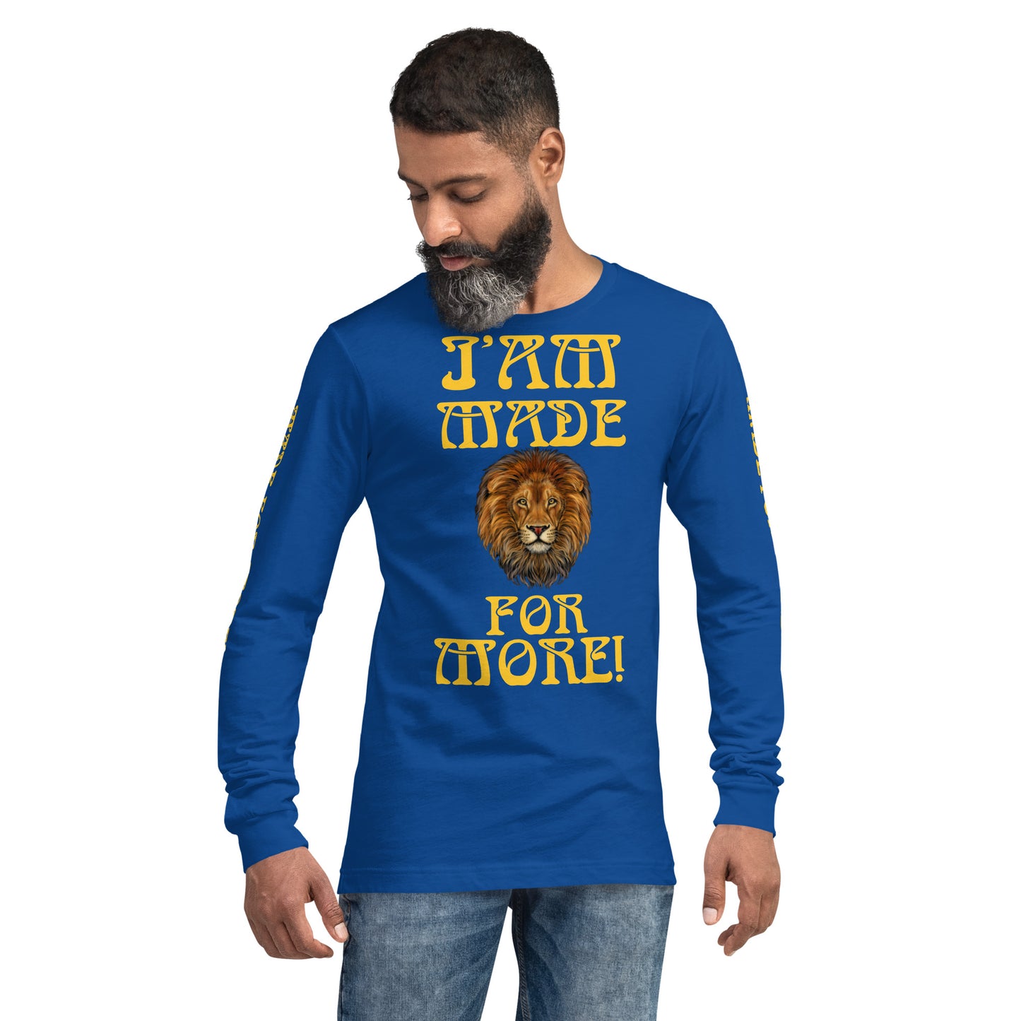 “IAM MADE FOR MORE!”Unisex Long Sleeve Tee W/Yellow Font