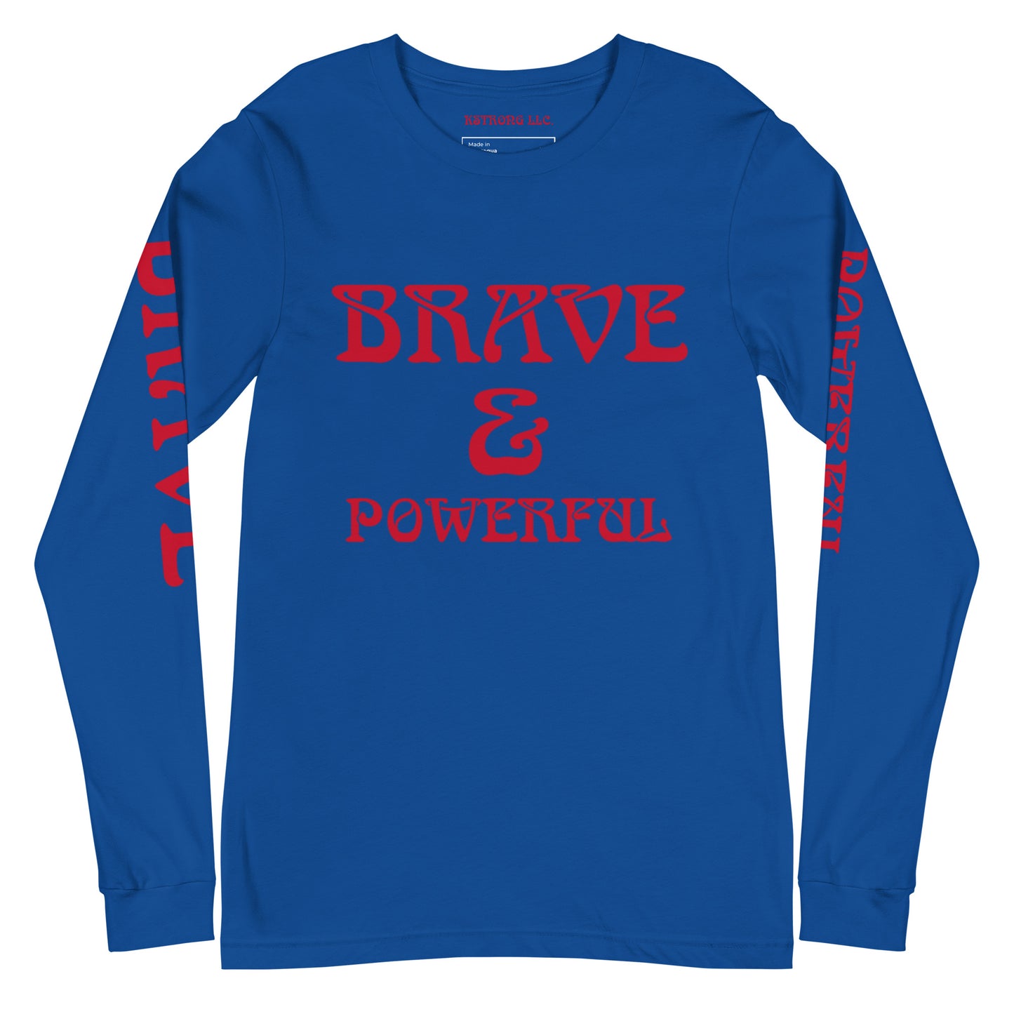 “BRAVE & POWERFUL”Unisex Long Sleeve Tee W/Red Font