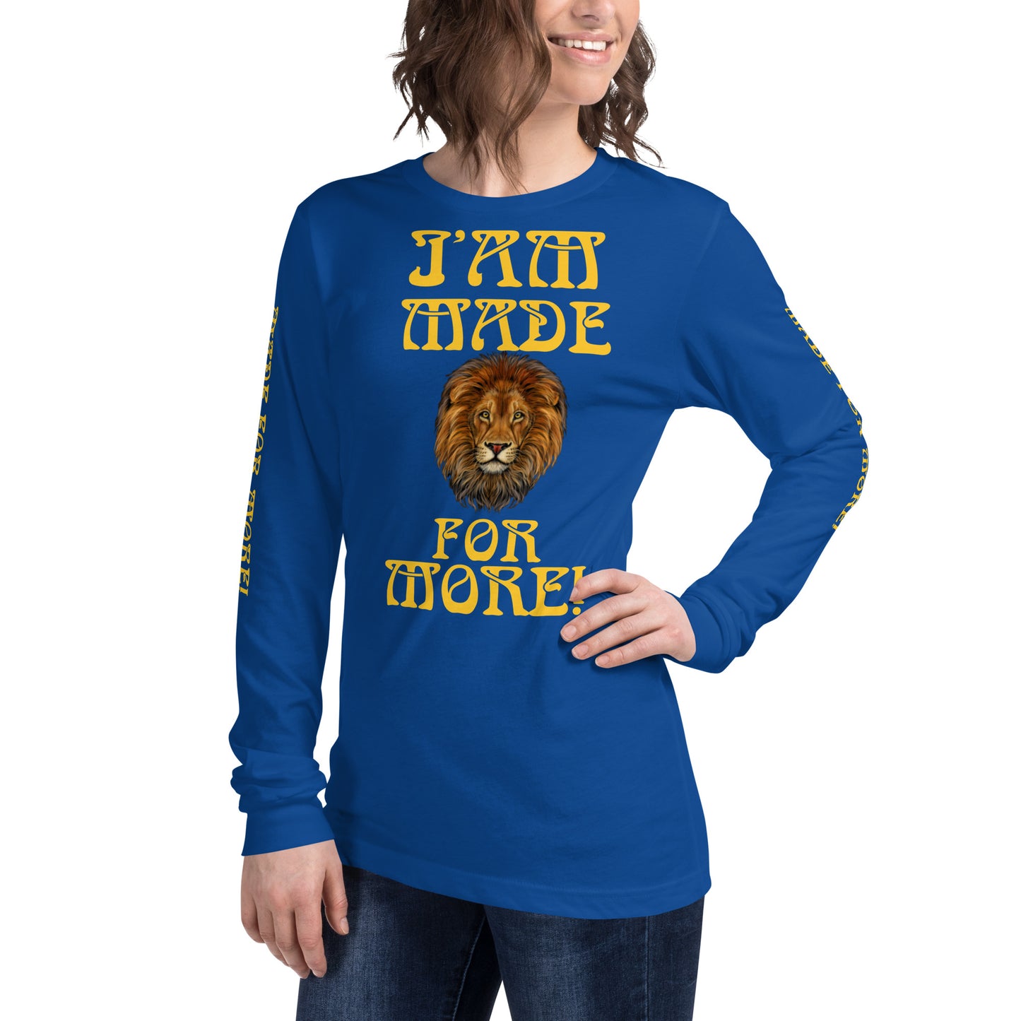 “IAM MADE FOR MORE!”Unisex Long Sleeve Tee W/Yellow Font