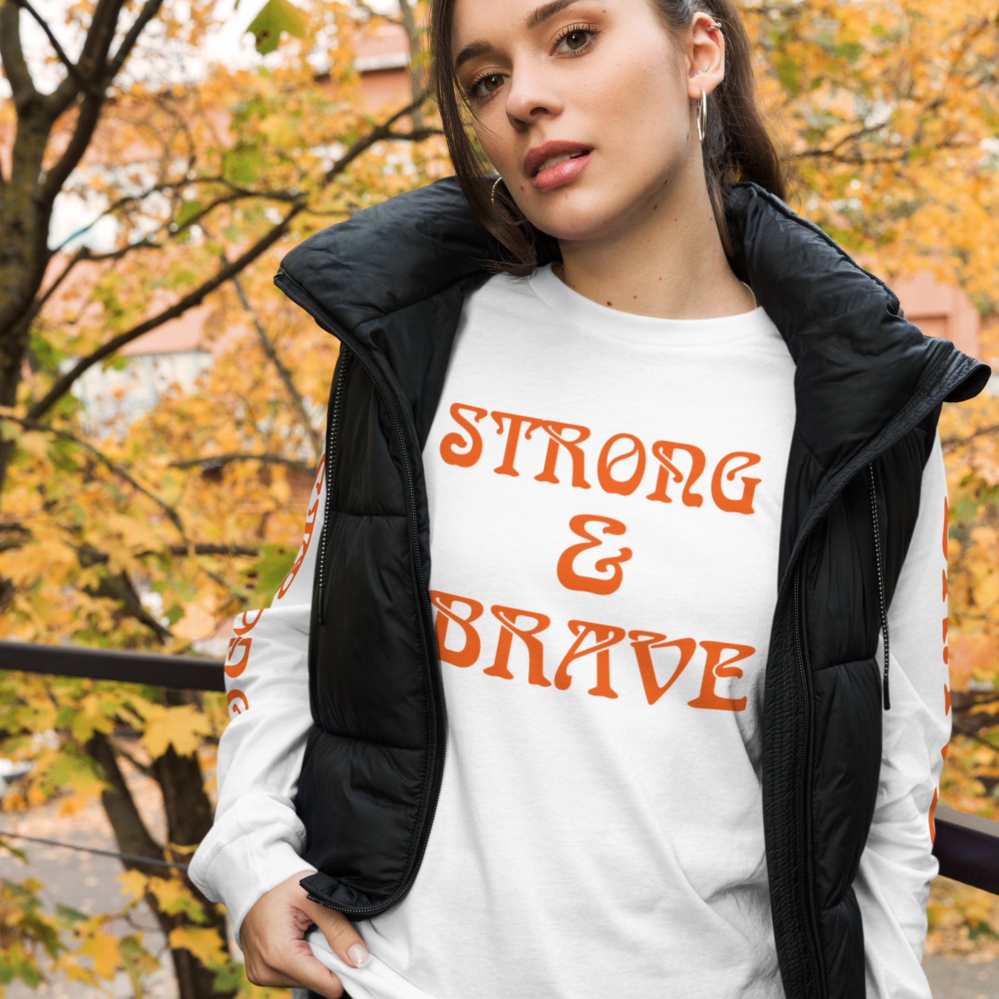 “STRONG & BRAVE Unisex Long Sleeve Tee W/Orange Font