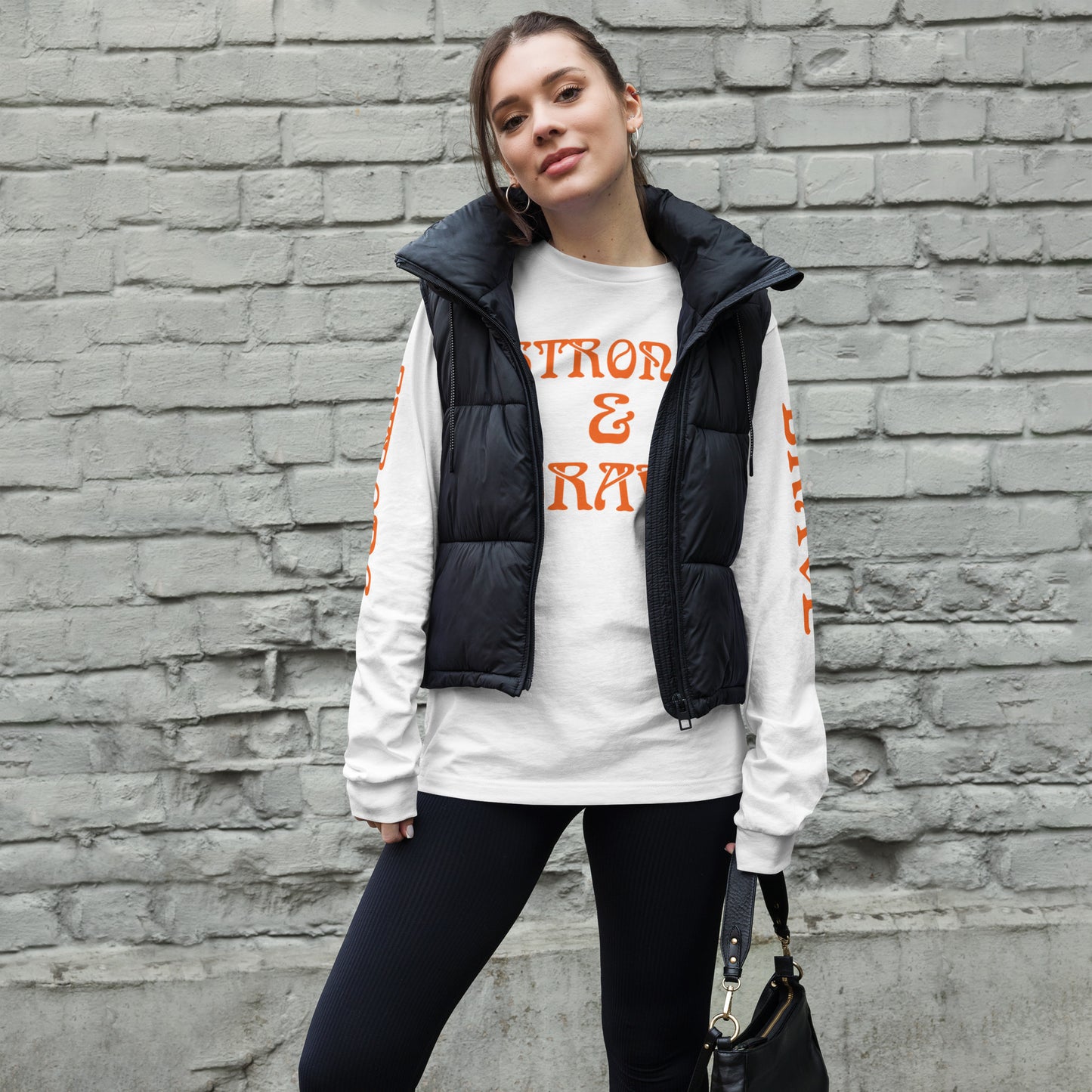 “STRONG & BRAVE Unisex Long Sleeve Tee W/Orange Font