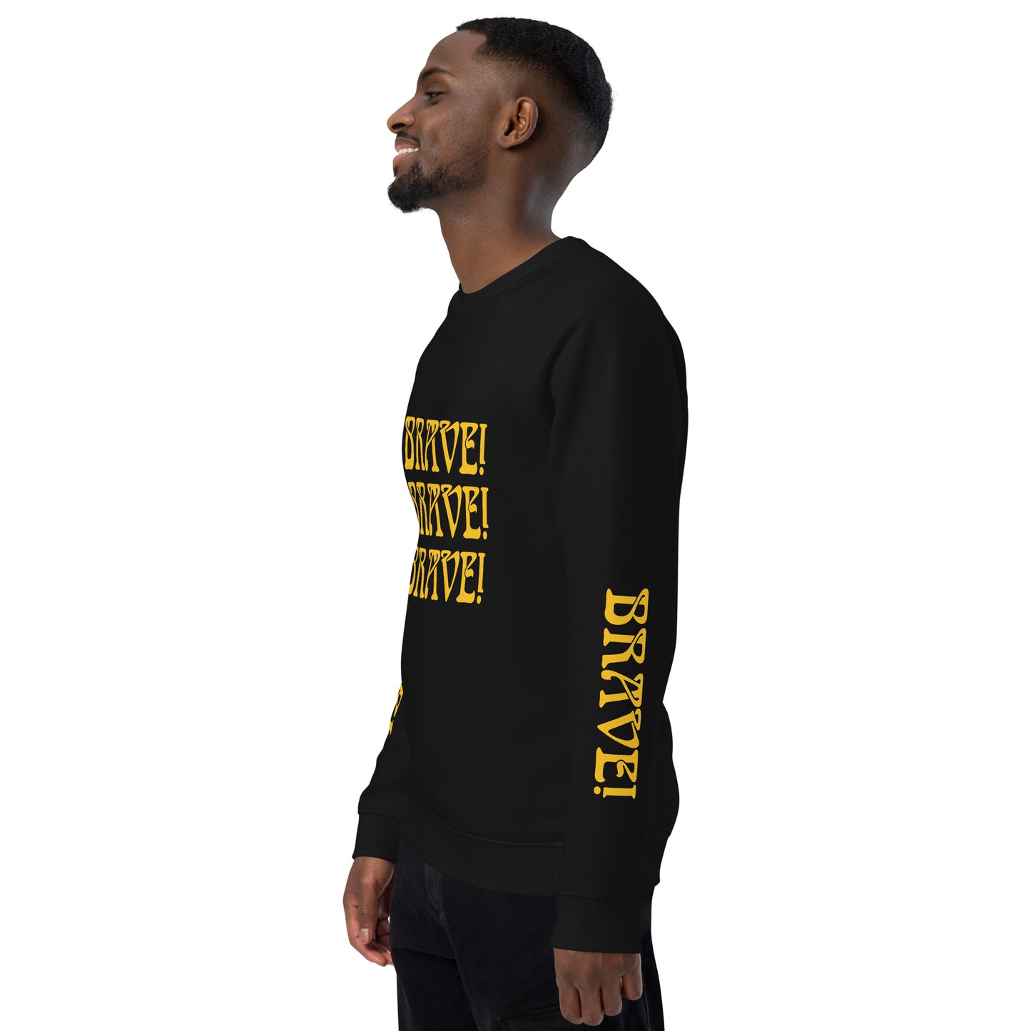 "BRAVE!"Unisex Organic Raglan Sweatshirt W/Triple Yellow Font