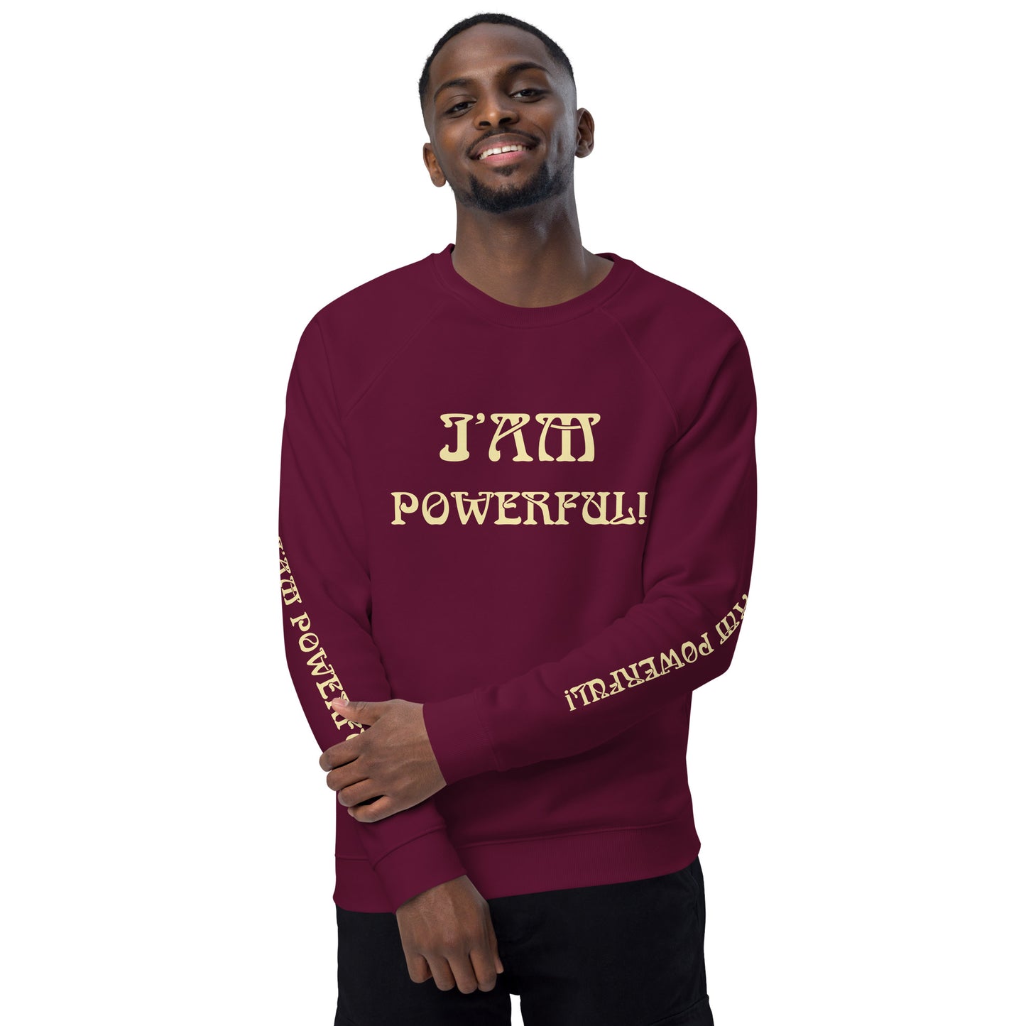 “I’AM POWERFUL!”Unisex Organic Raglan Sweatshirt W/Banana Font