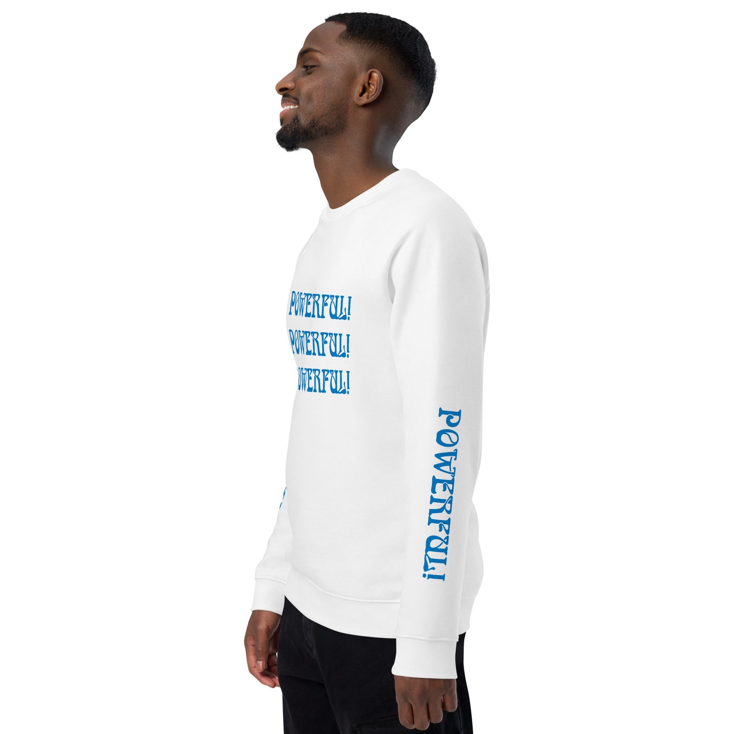“POWERFUL!"Unisex Organic Raglan Sweatshirt W/Triple Blue Font