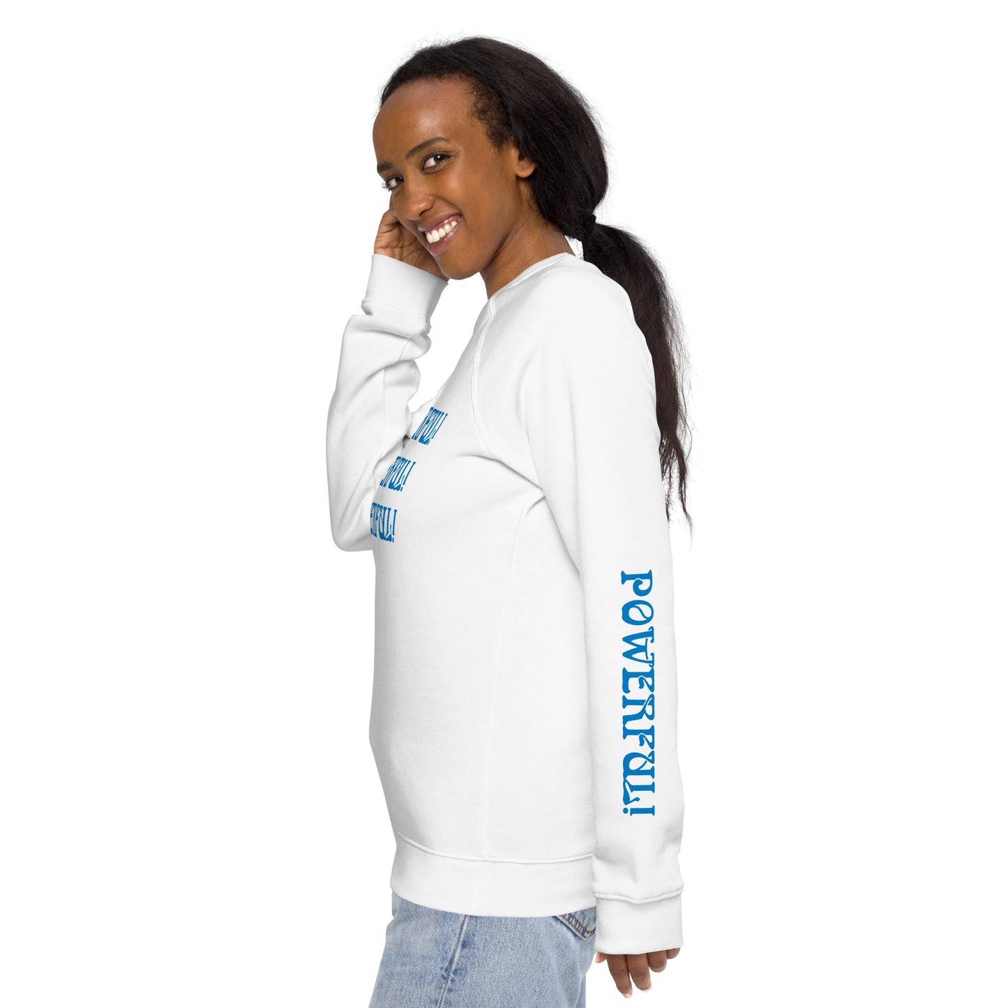 “POWERFUL!"Unisex Organic Raglan Sweatshirt W/Triple Blue Font