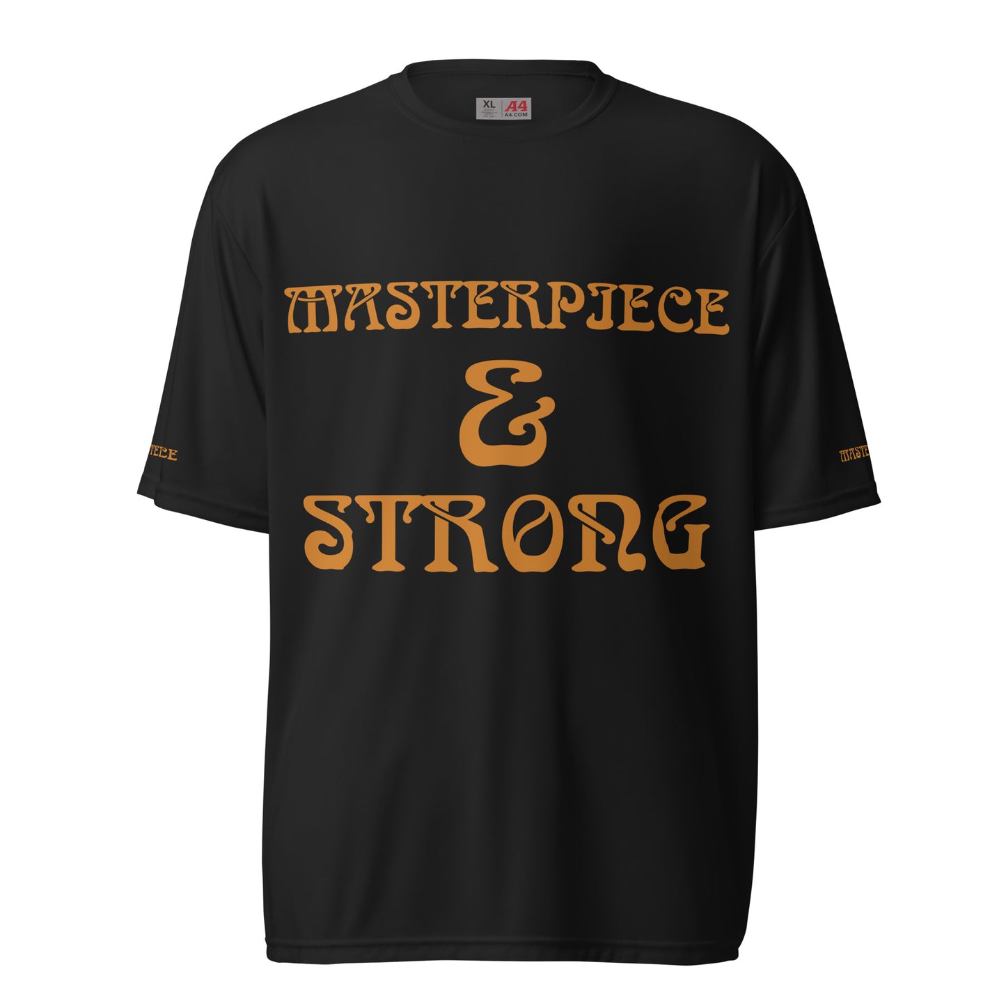 “MASTERPIECE & STRONG Unisex Performance Crew Neck T-Shirt W/Bronze Font
