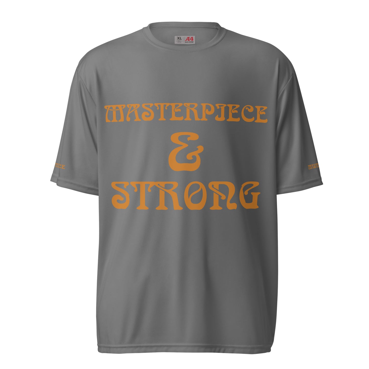 “MASTERPIECE & STRONG Unisex Performance Crew Neck T-Shirt W/Bronze Font