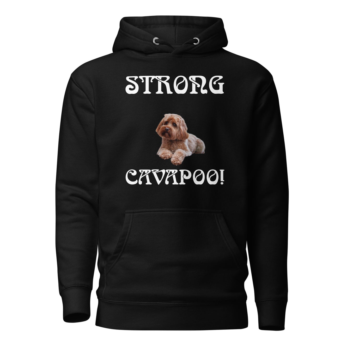 “STRONG CAVAPOO!”Unisex Hoodie W/White Font