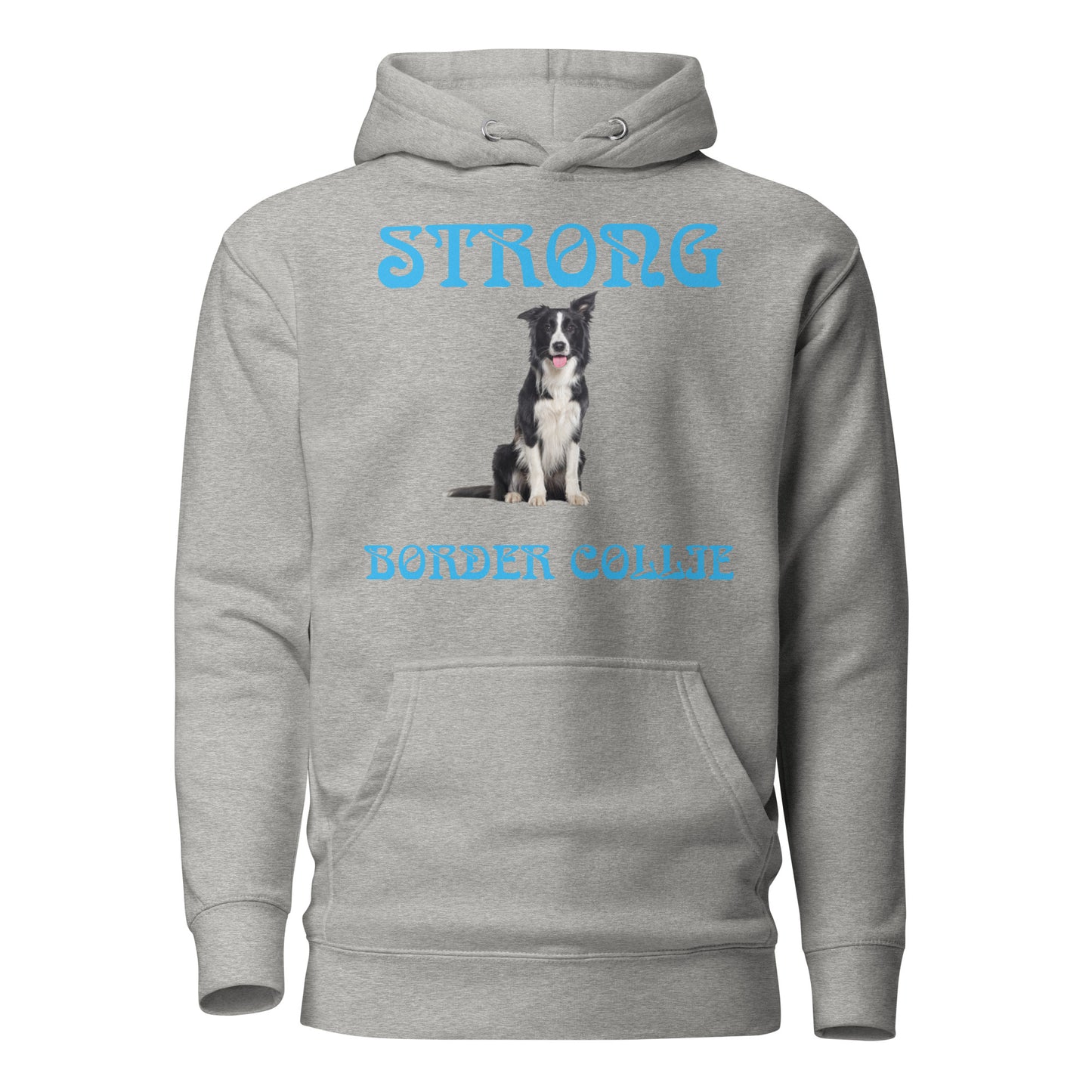 “STRONG BORDER COLLIE”Unisex Hoodie W/SkyBlue Font
