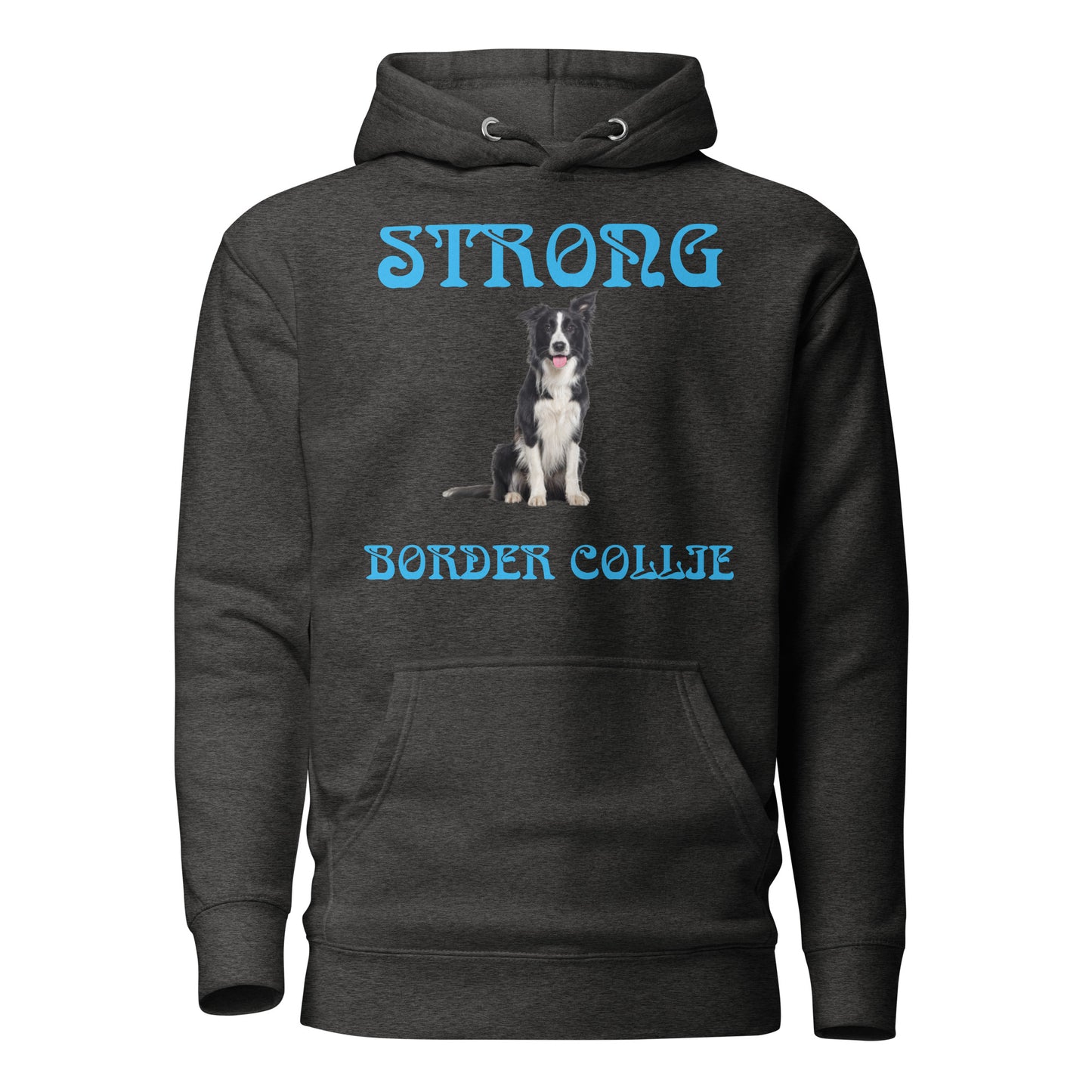“STRONG BORDER COLLIE”Unisex Hoodie W/SkyBlue Font