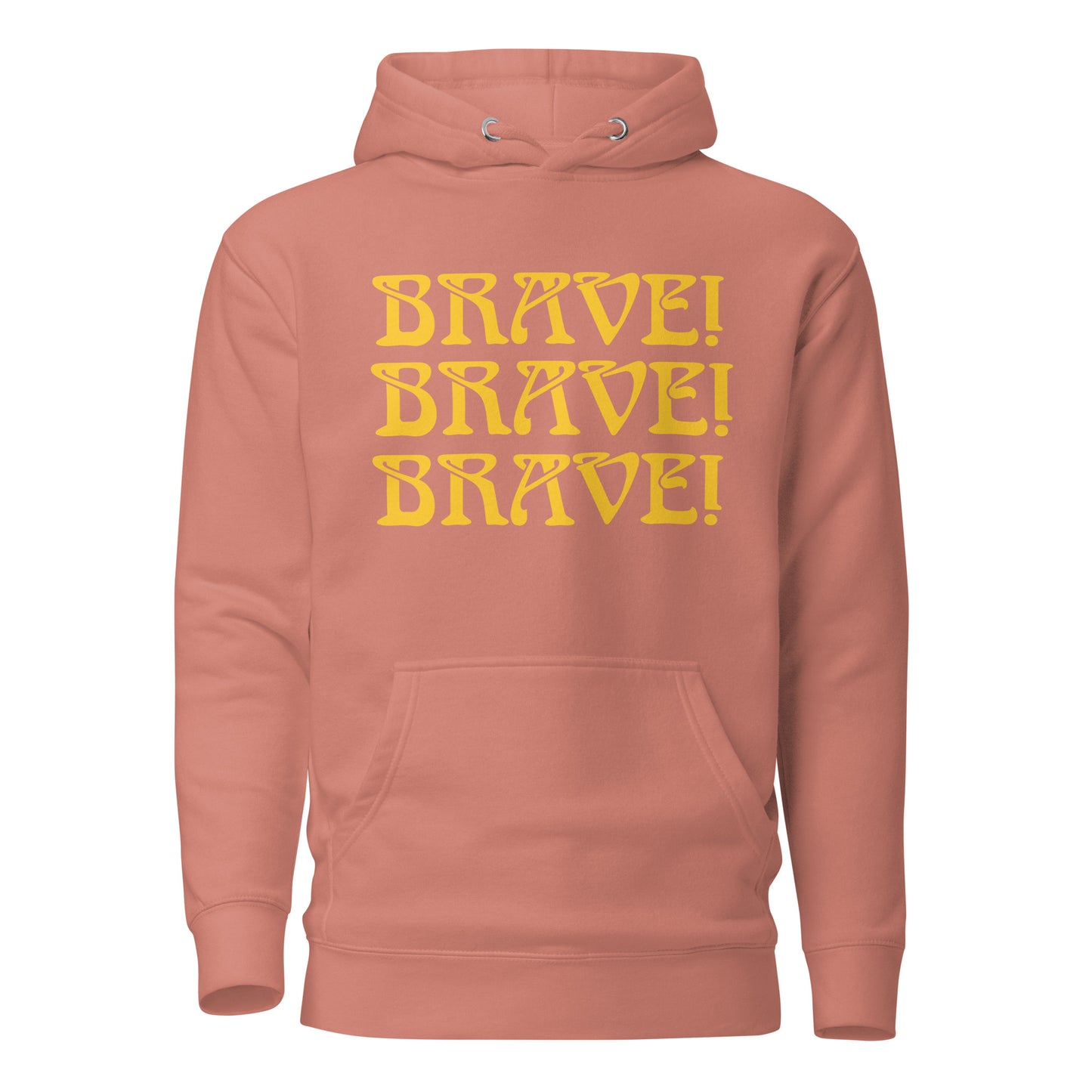 “BRAVE!"Unisex Hoodie W/Triple Yellow Font