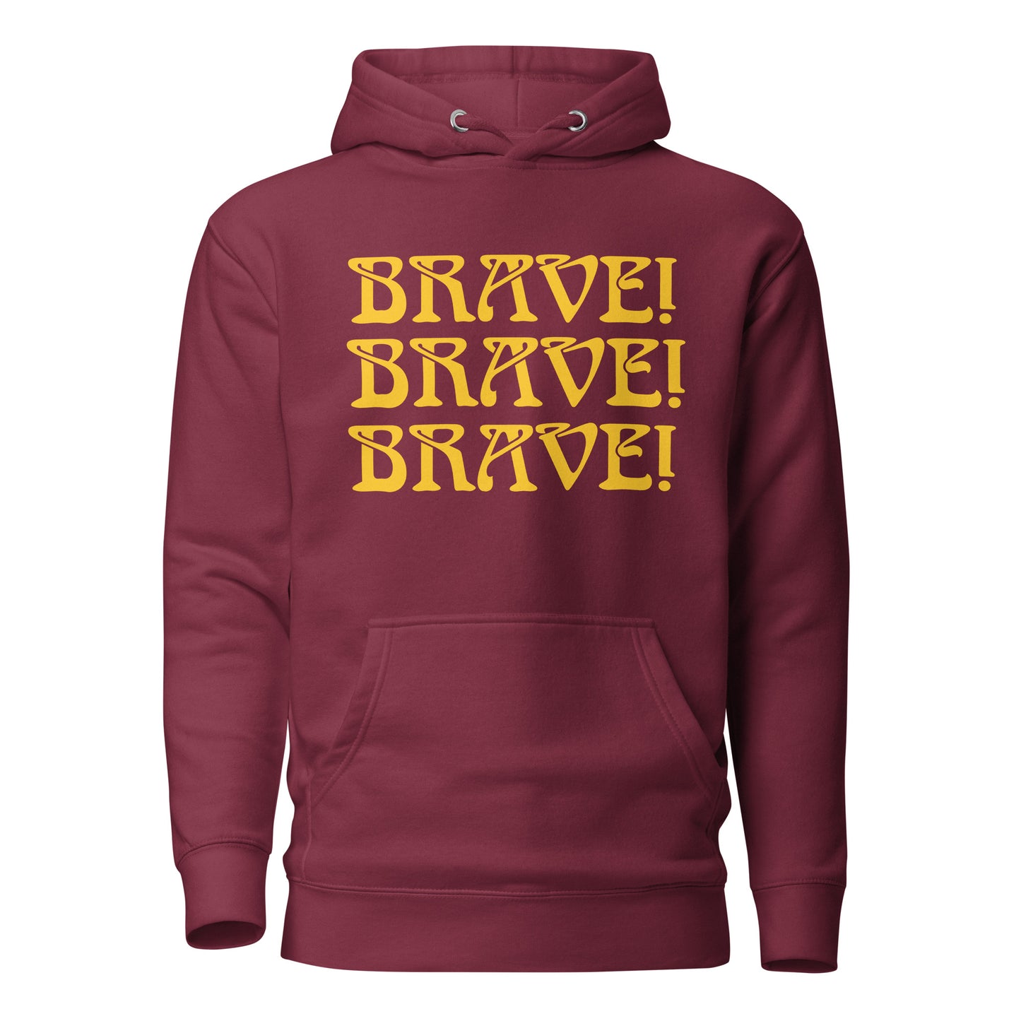 “BRAVE!"Unisex Hoodie W/Triple Yellow Font