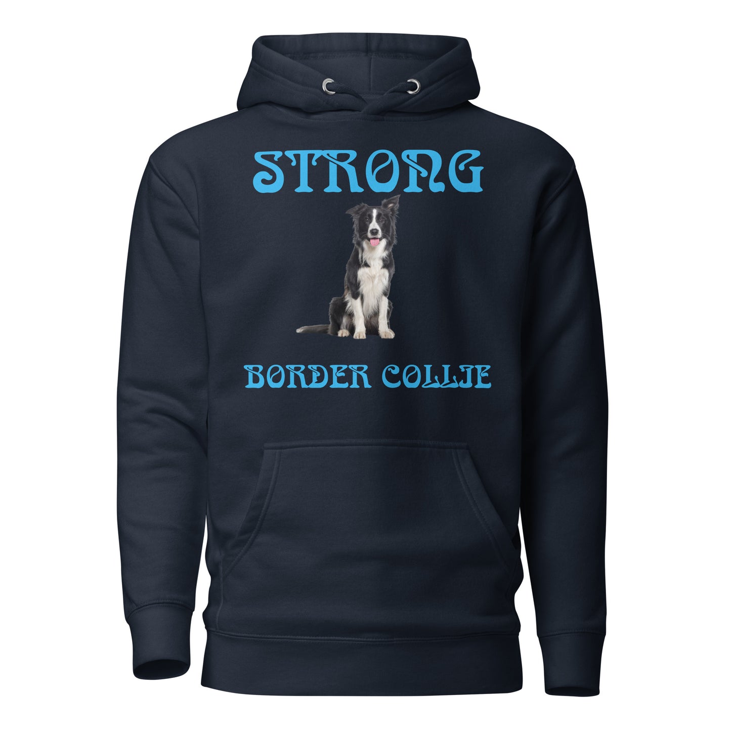 “STRONG BORDER COLLIE”Unisex Hoodie W/SkyBlue Font