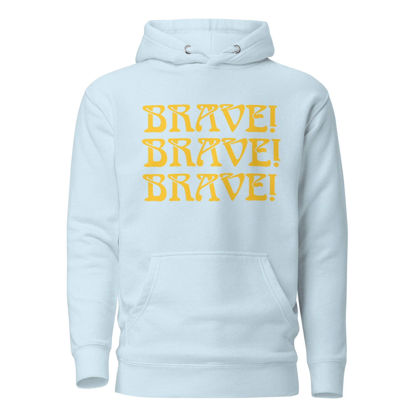 “BRAVE!"Unisex Hoodie W/Triple Yellow Font