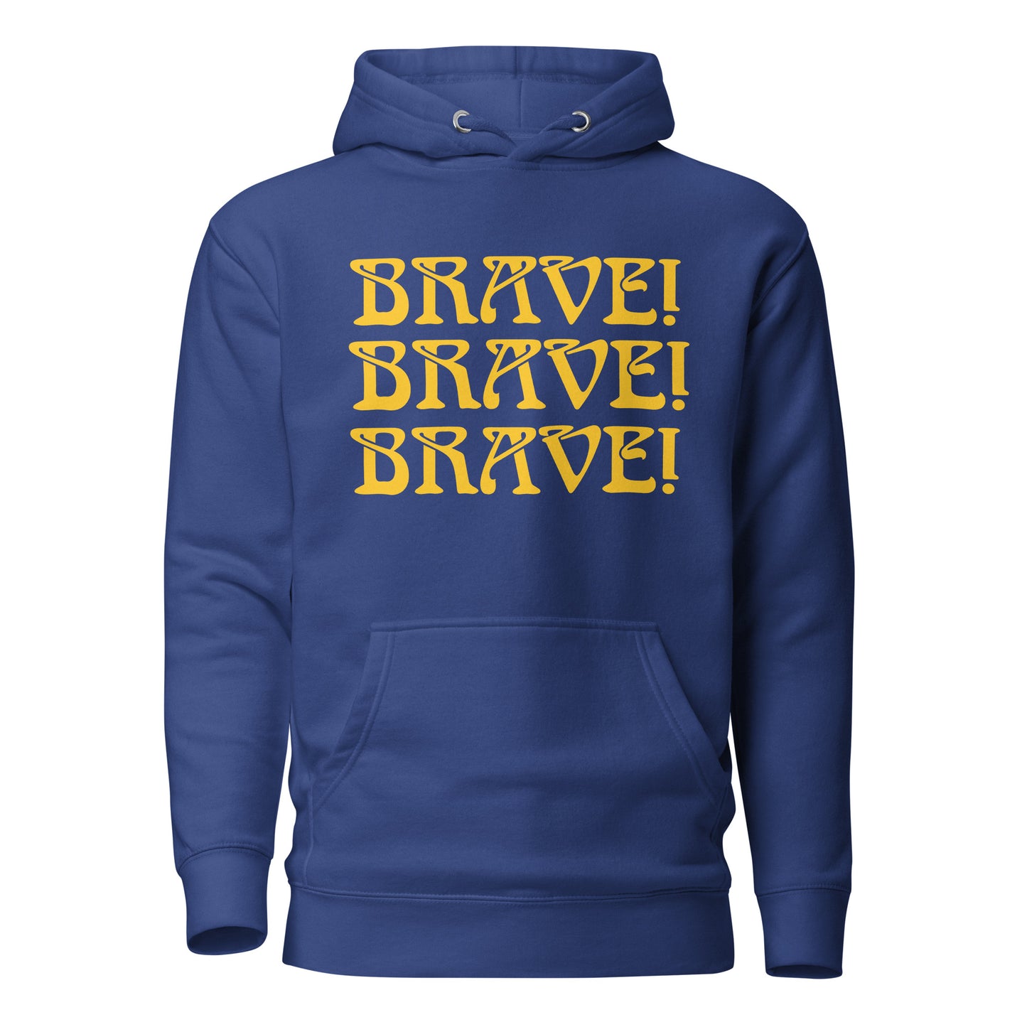 “BRAVE!"Unisex Hoodie W/Triple Yellow Font