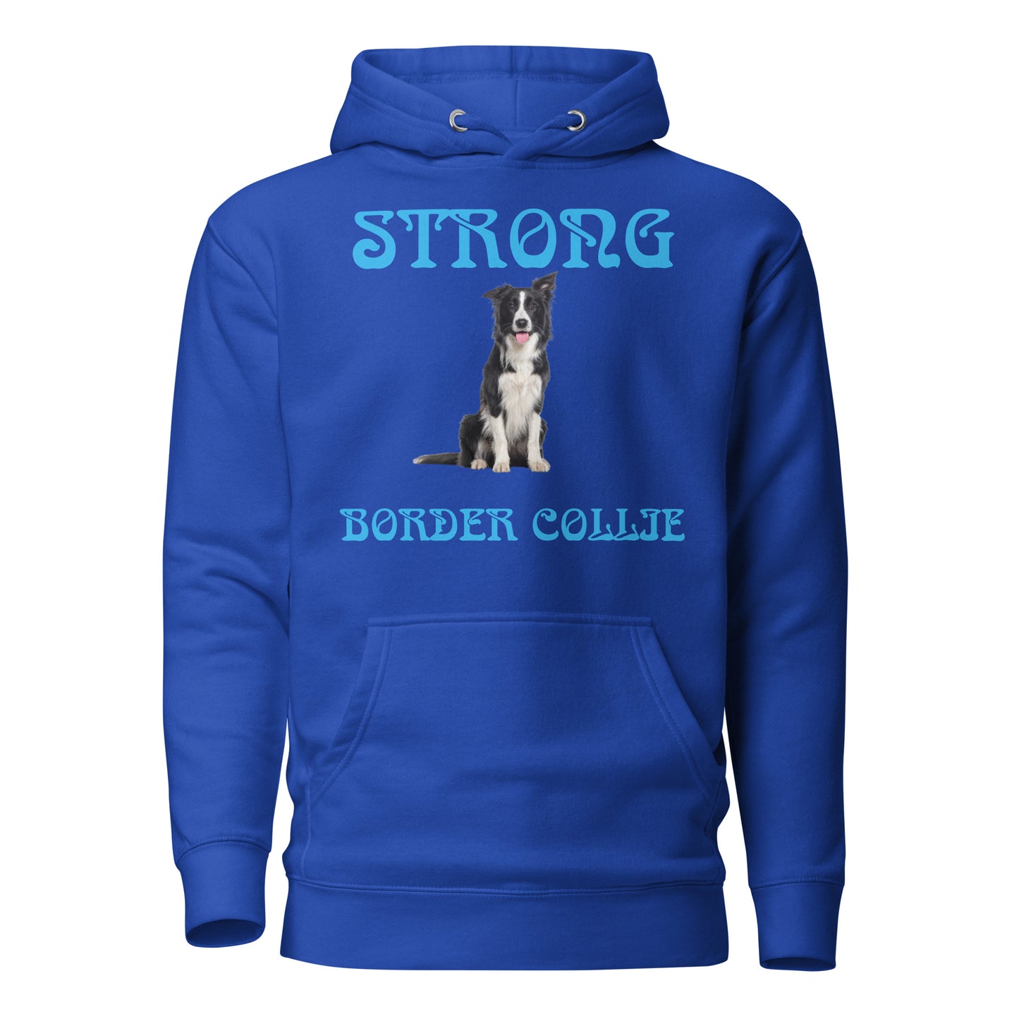 “STRONG BORDER COLLIE”Unisex Hoodie W/SkyBlue Font