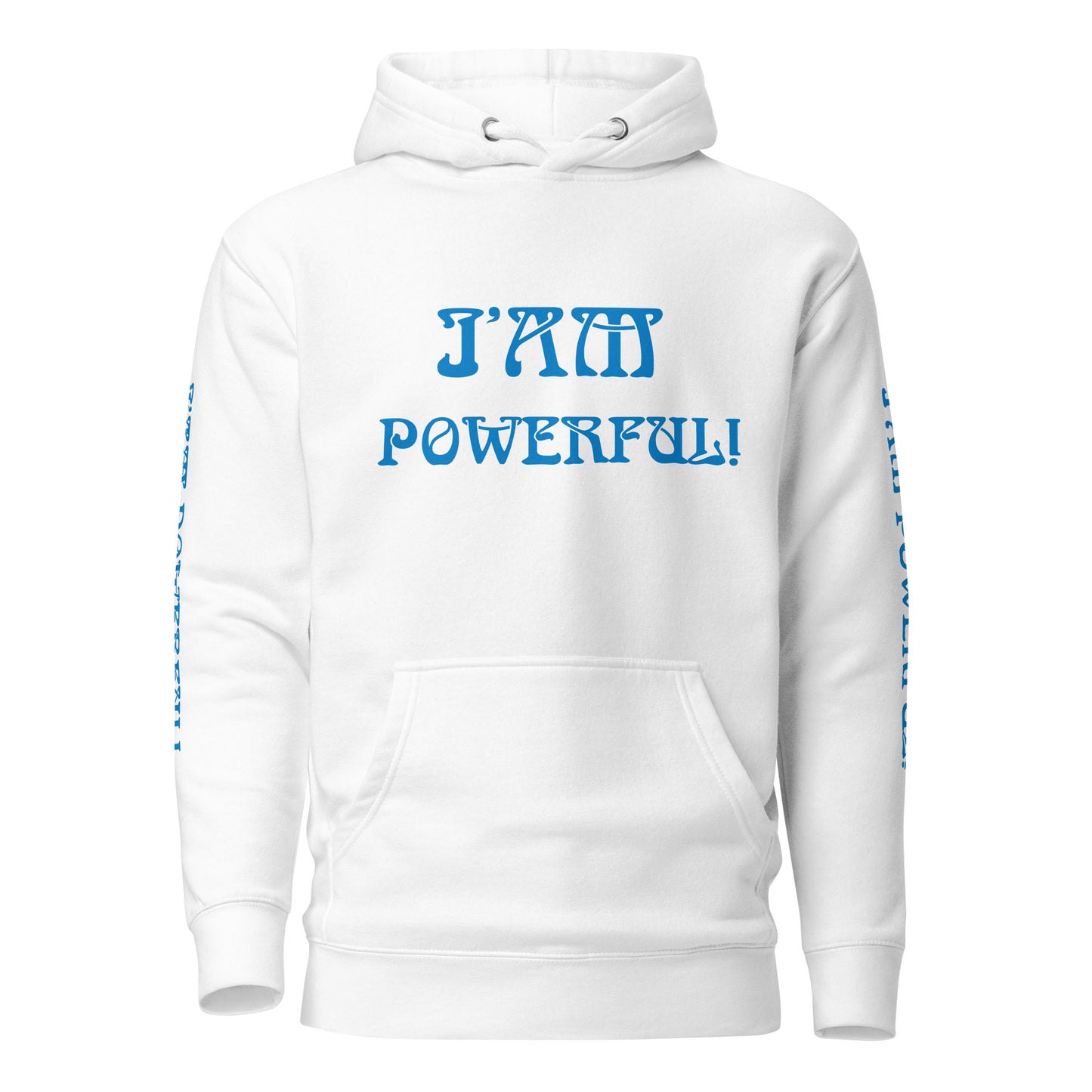 “I’AM POWERFUL!”Unisex Hoodie W/Blue Font