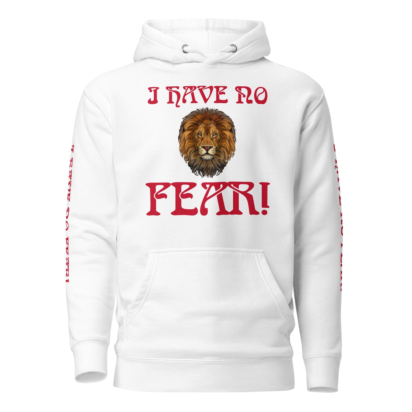 “I HAVE NO FEAR!"Unisex Hoodie W/Red Font