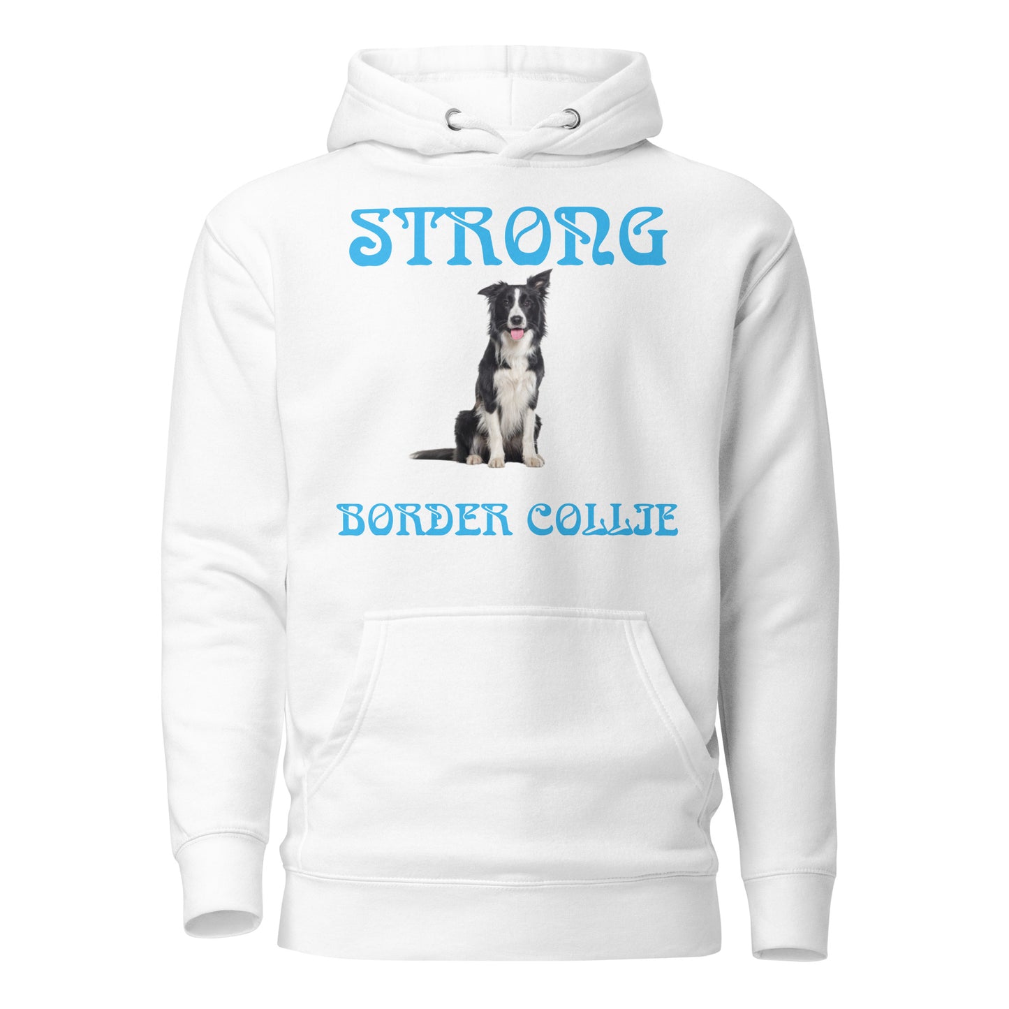 “STRONG BORDER COLLIE”Unisex Hoodie W/SkyBlue Font