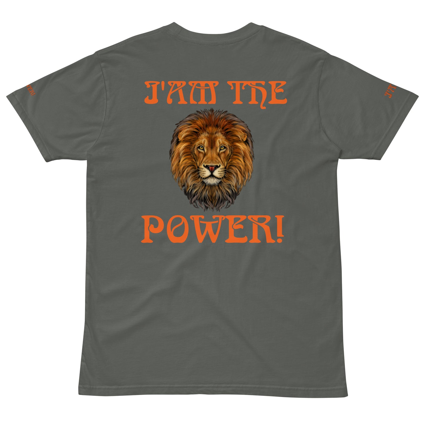 “I’AM THE POWER!”Unisex Premium T-Shirt W/Orange Font