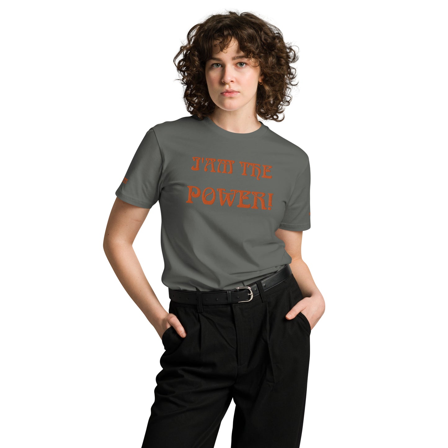 “I’AM THE POWER!”Unisex Premium T-Shirt W/Orange Font