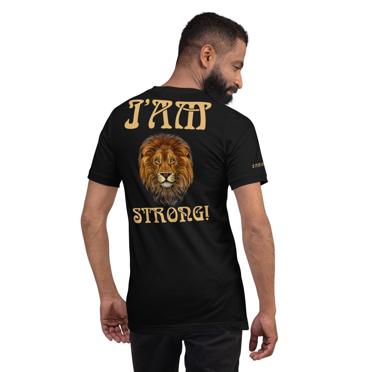 “IAM STRONG”Unisex T-shirt W/Bronze Font