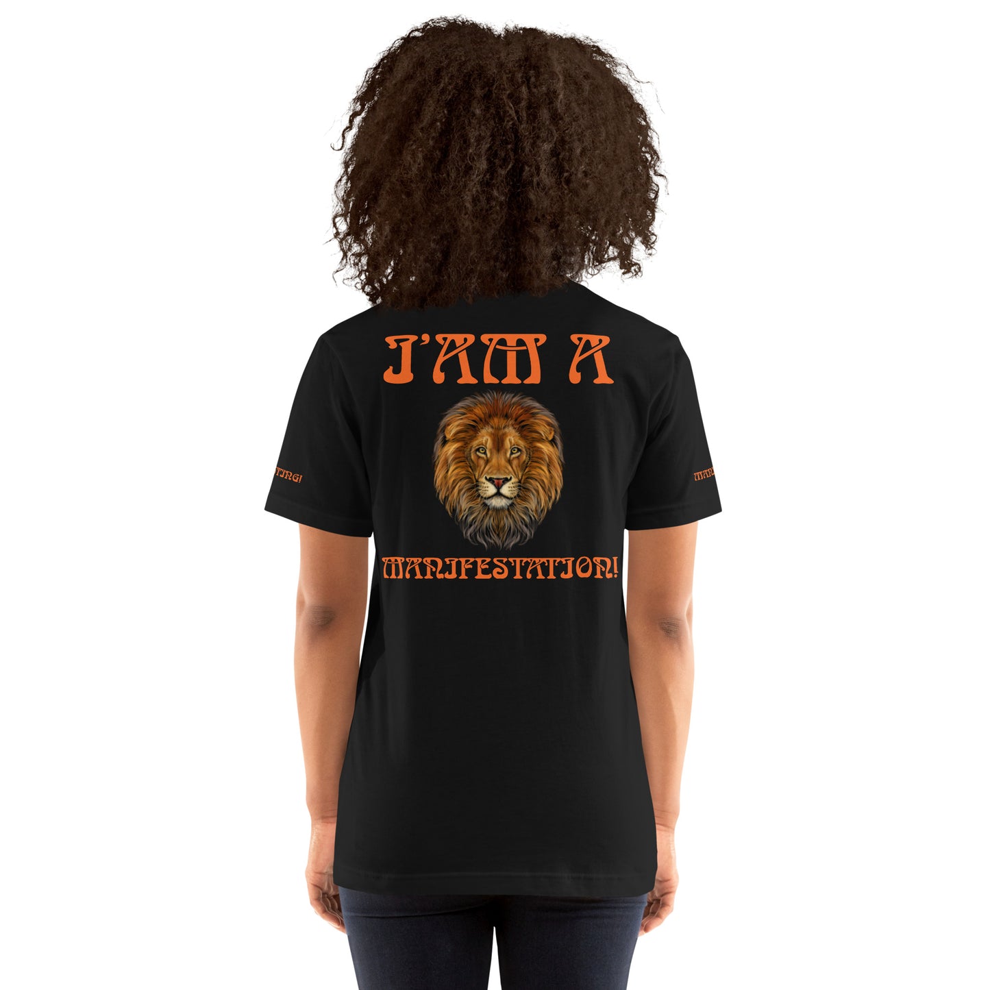 “I’AM A MANIFESTATION!”Unisex T-Shirt W/Orange Font