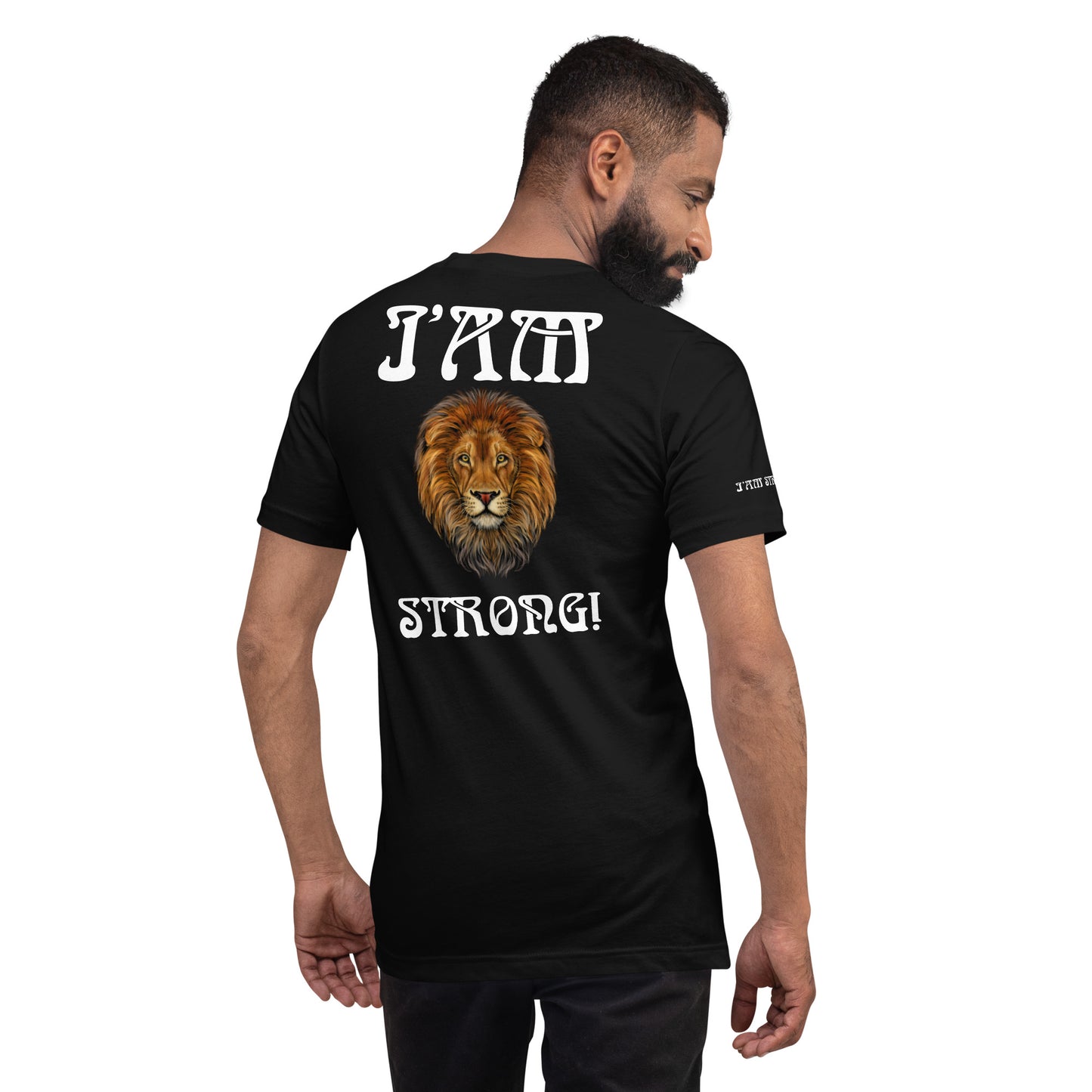 “I’AM STRONG AND I NEVER BACK DOWN!”Unisex T-Shirt W/White Font