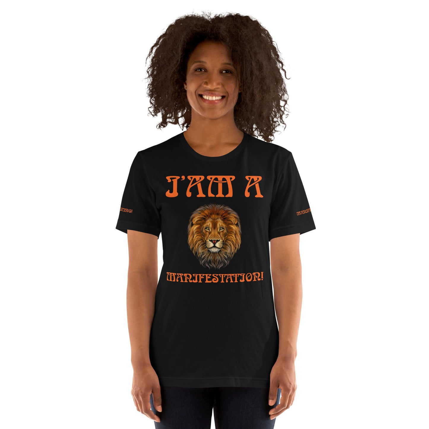 “I’AM A MANIFESTATION!”Unisex T-Shirt W/Orange Font