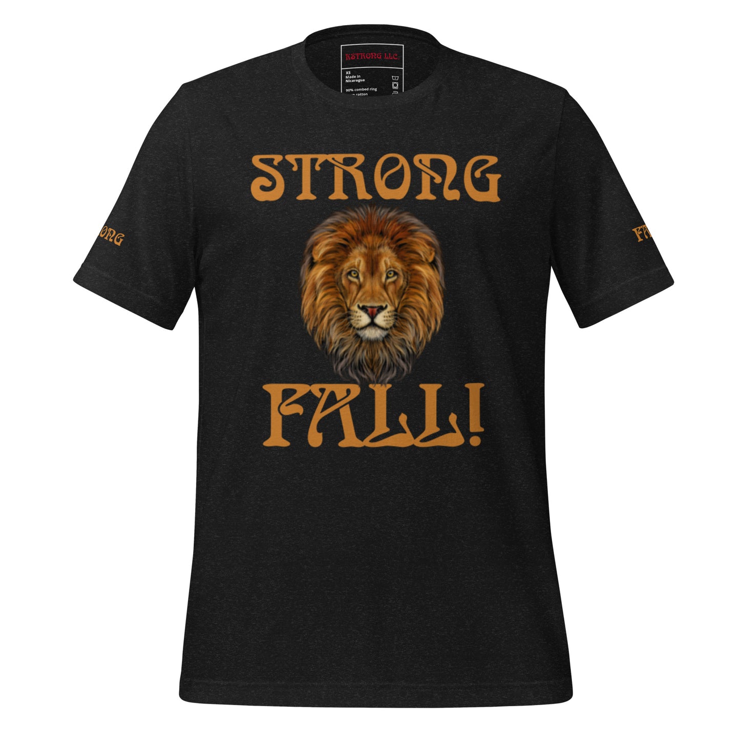 “STRONG FALL!”Unisex T-Shirt W/Fawn Font
