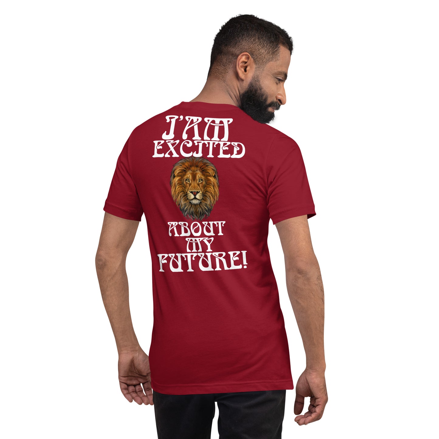 “IAM EXCITED ABOUT MY FUTURE!"Unisex T-Shirt W/White Font