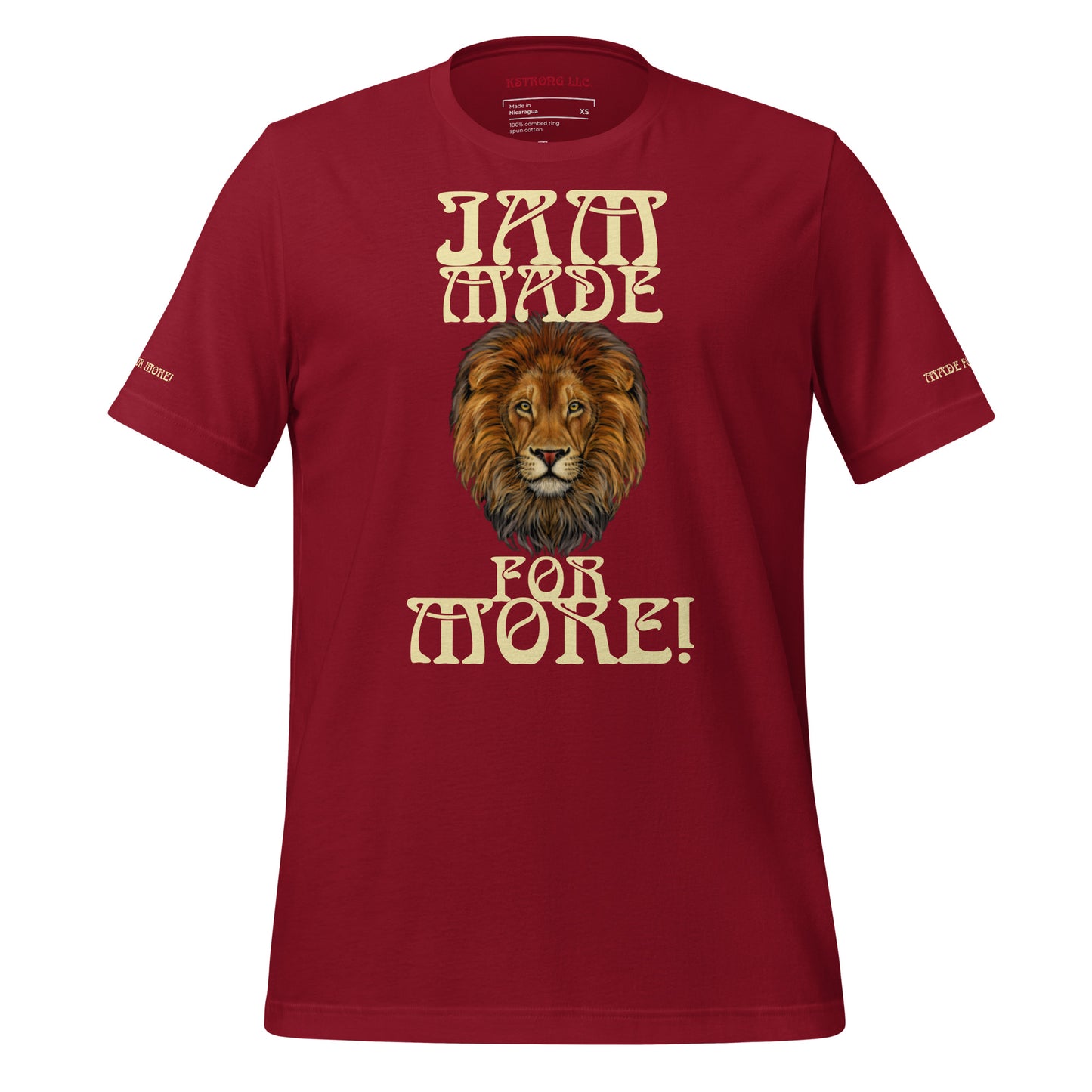“IAM MADE FOR MORE!”Unisex T-Shirt W/Banana Font