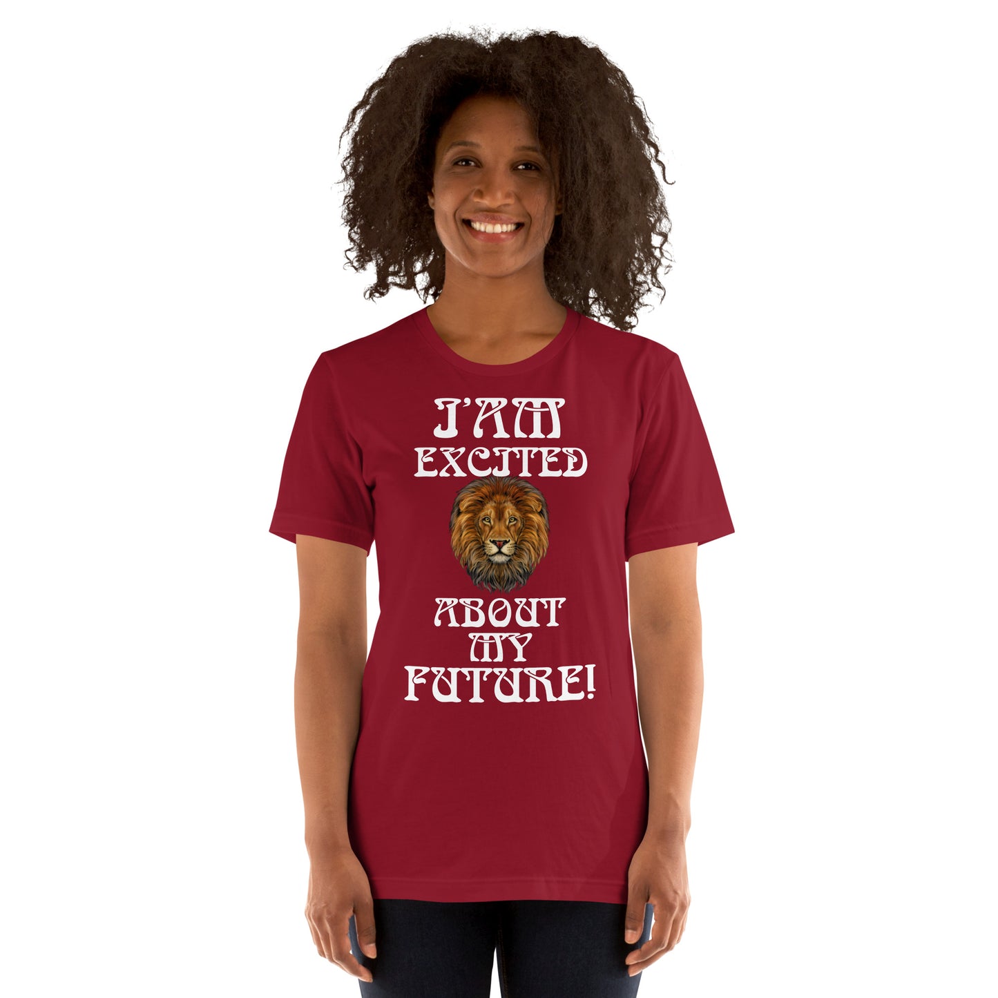 “IAM EXCITED ABOUT MY FUTURE!"Unisex T-Shirt W/White Font