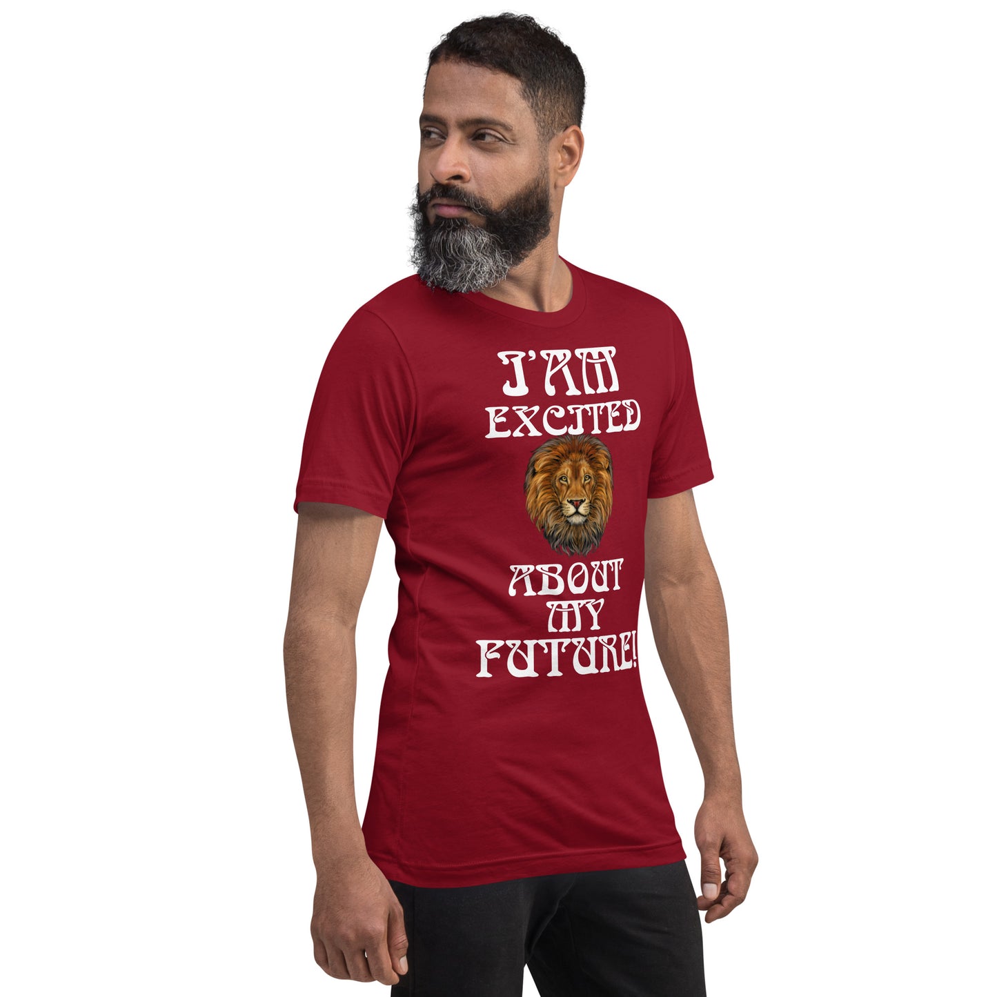 “IAM EXCITED ABOUT MY FUTURE!"Unisex T-Shirt W/White Font