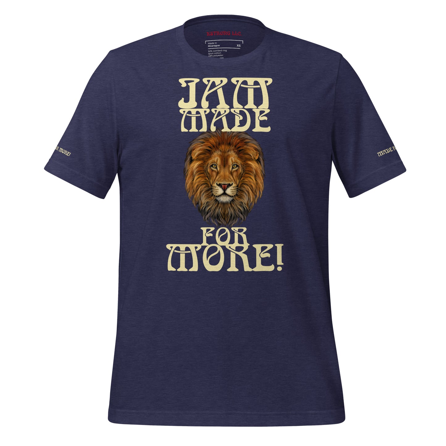 “IAM MADE FOR MORE!”Unisex T-Shirt W/Banana Font