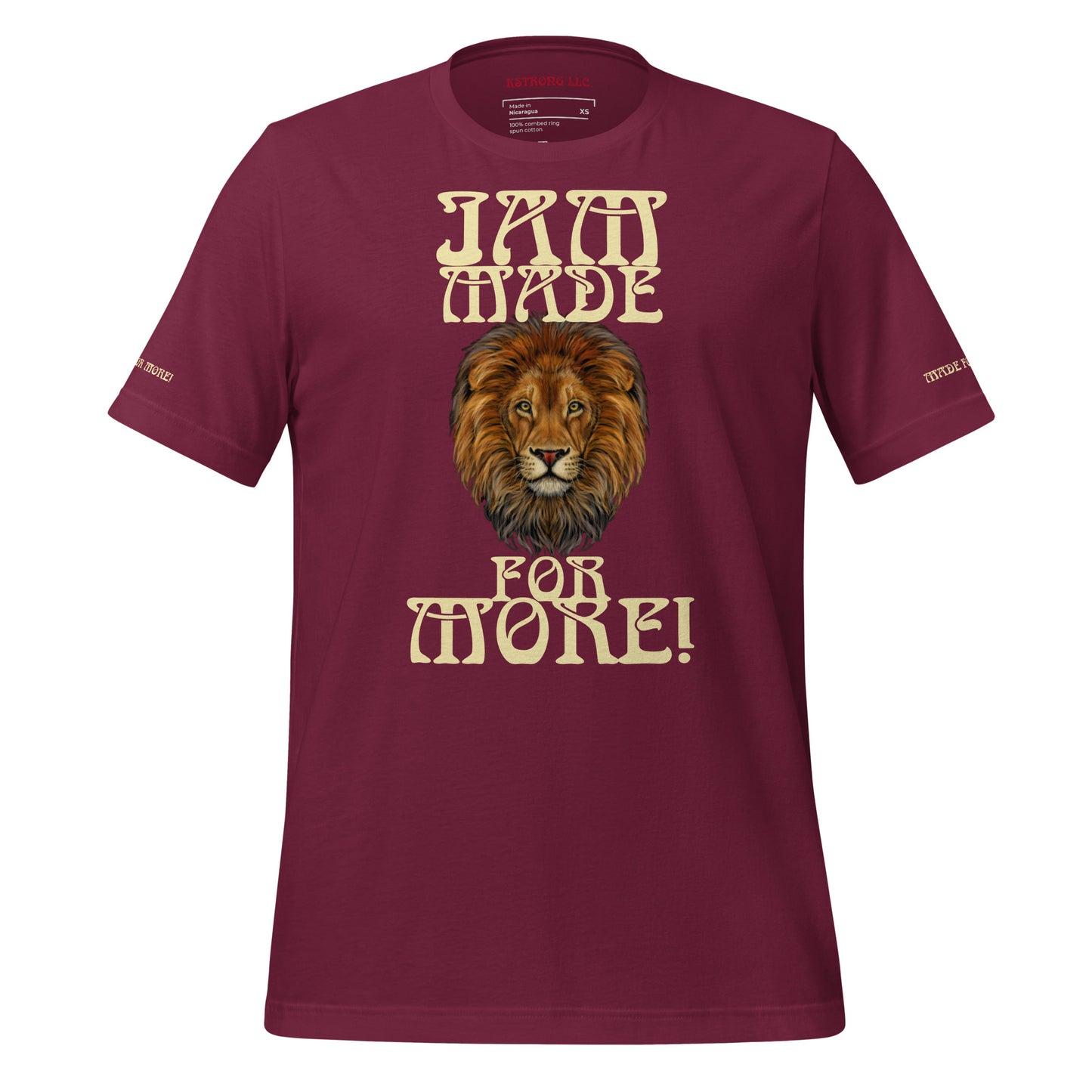 “IAM MADE FOR MORE!”Unisex T-Shirt W/Banana Font