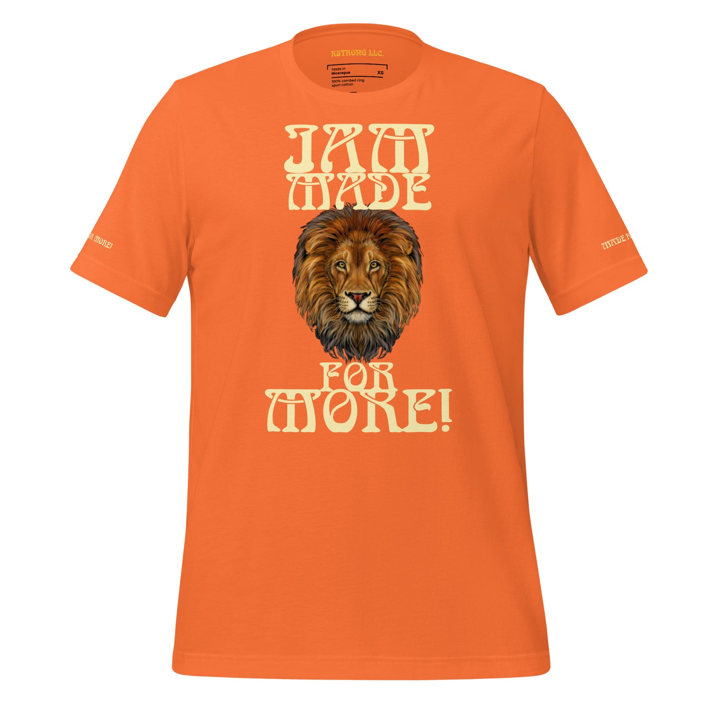 “IAM MADE FOR MORE!”Unisex T-Shirt W/Banana Font