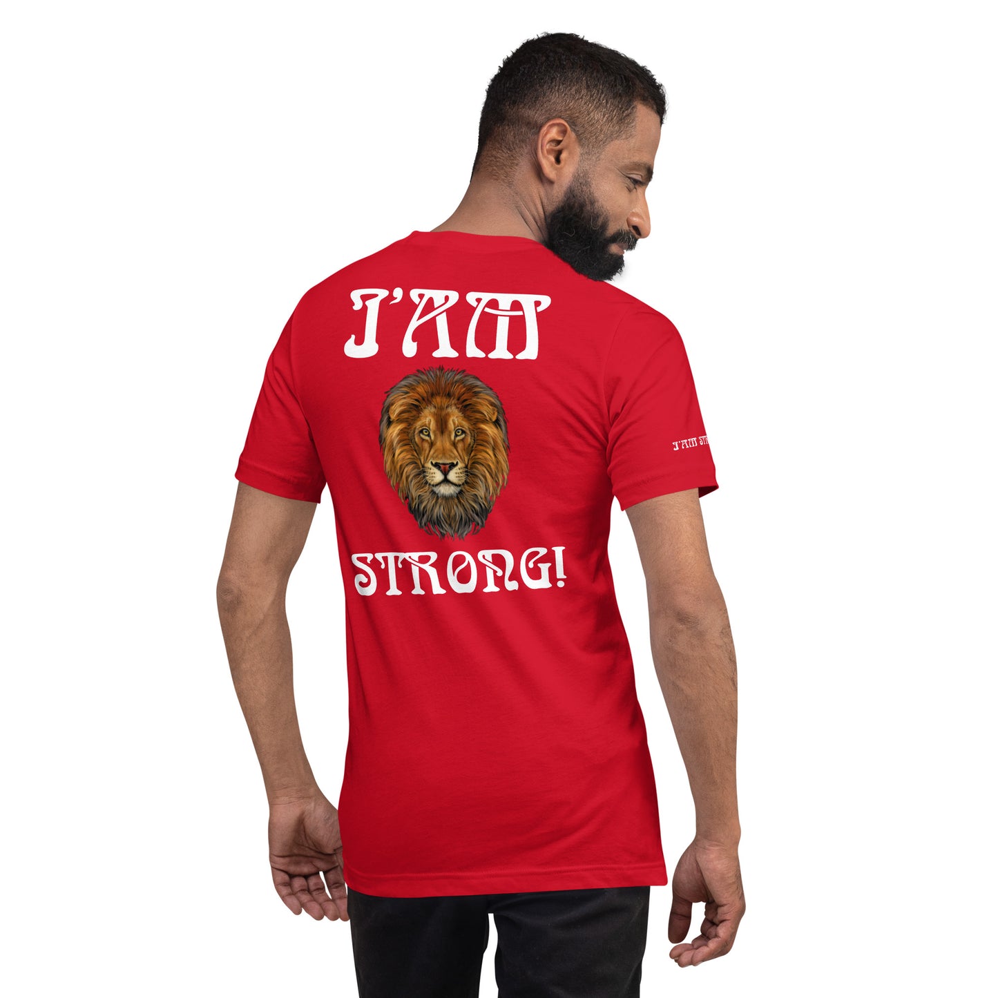“IAM STRONG”Unisex T-Shirt W/White Font