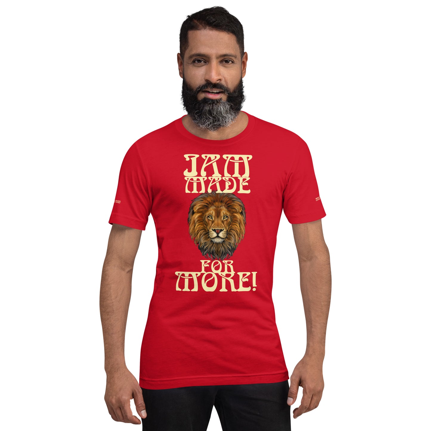 “IAM MADE FOR MORE!”Unisex T-Shirt W/Banana Font