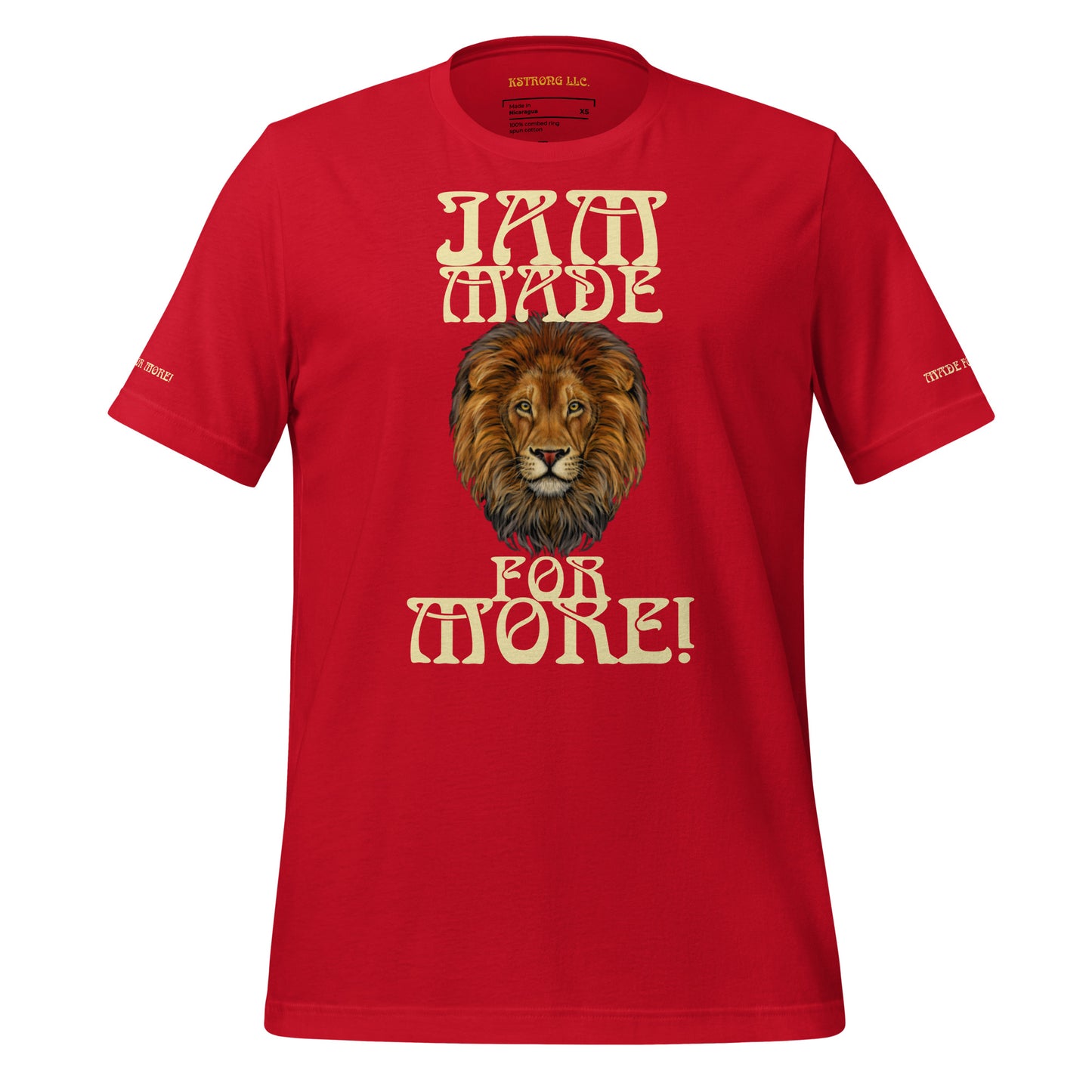 “IAM MADE FOR MORE!”Unisex T-Shirt W/Banana Font