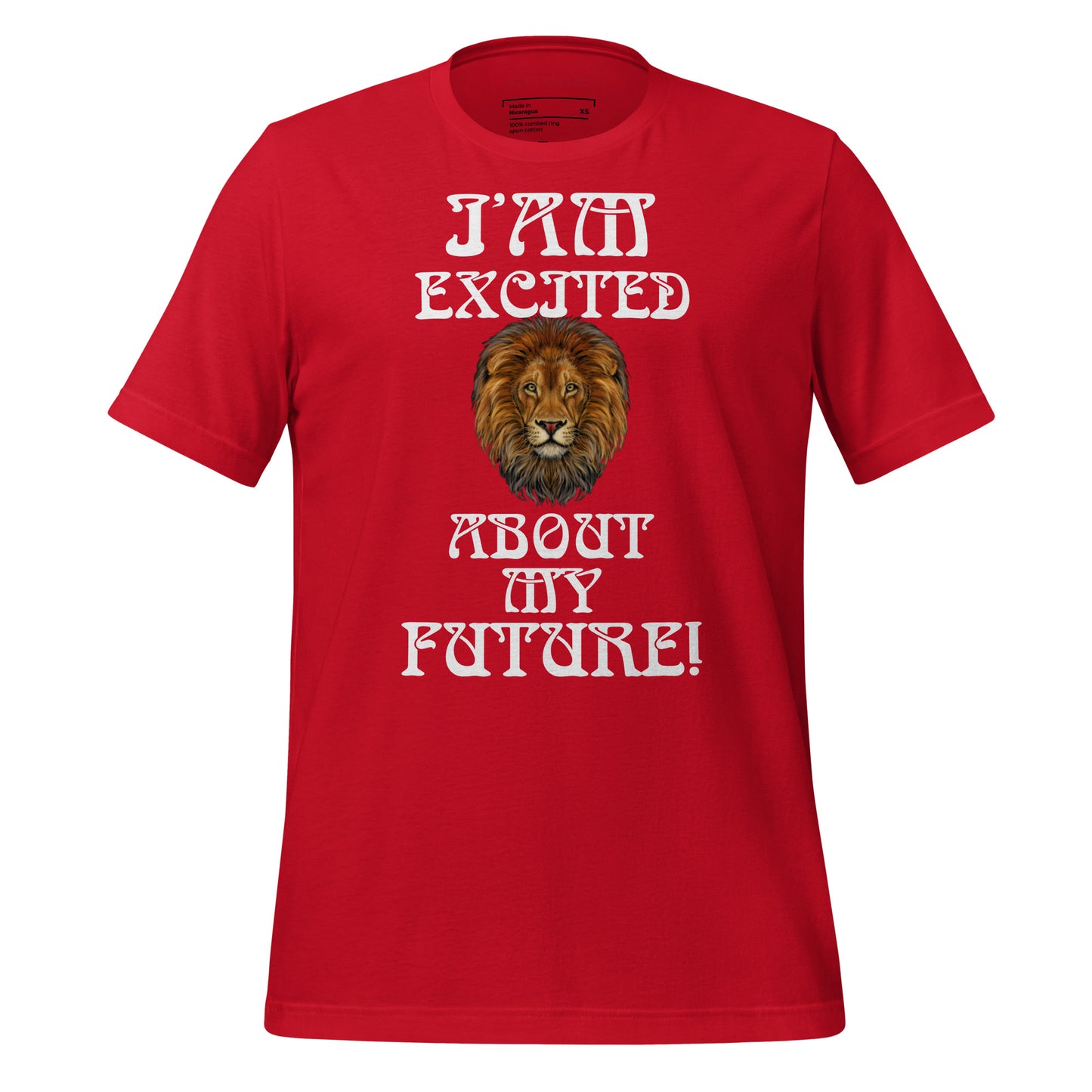 “IAM EXCITED ABOUT MY FUTURE!"Unisex T-Shirt W/White Font