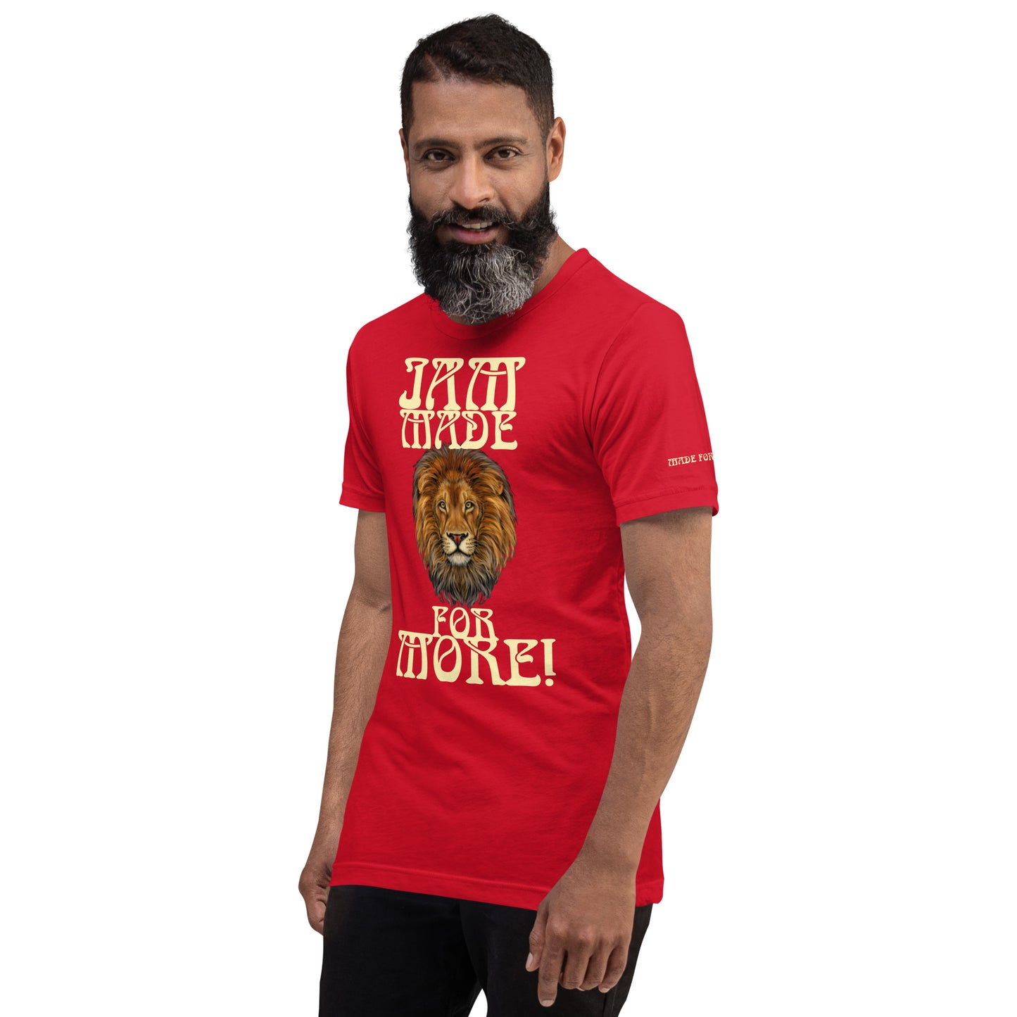 “IAM MADE FOR MORE!”Unisex T-Shirt W/Banana Font