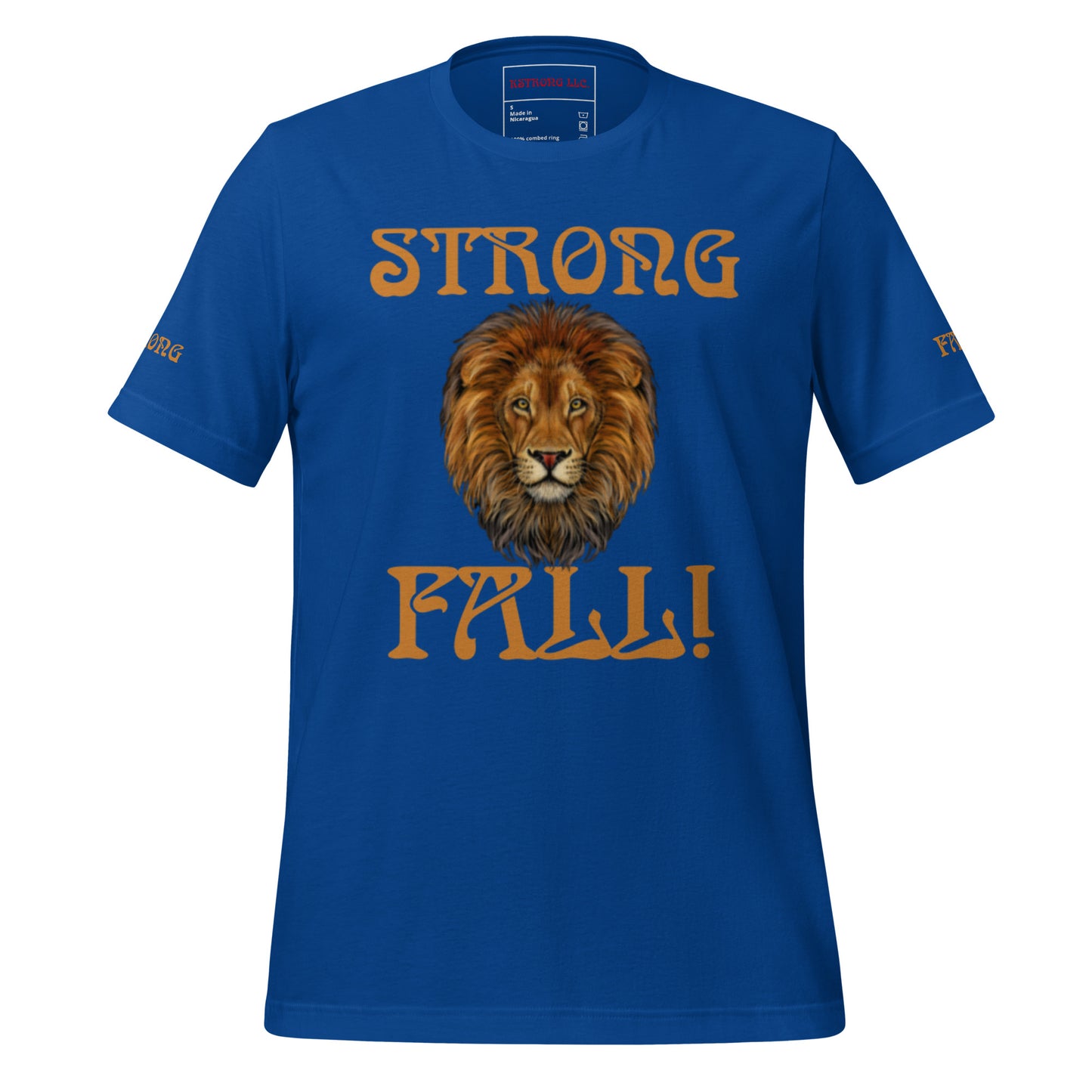 “STRONG FALL!”Unisex T-Shirt W/Fawn Font