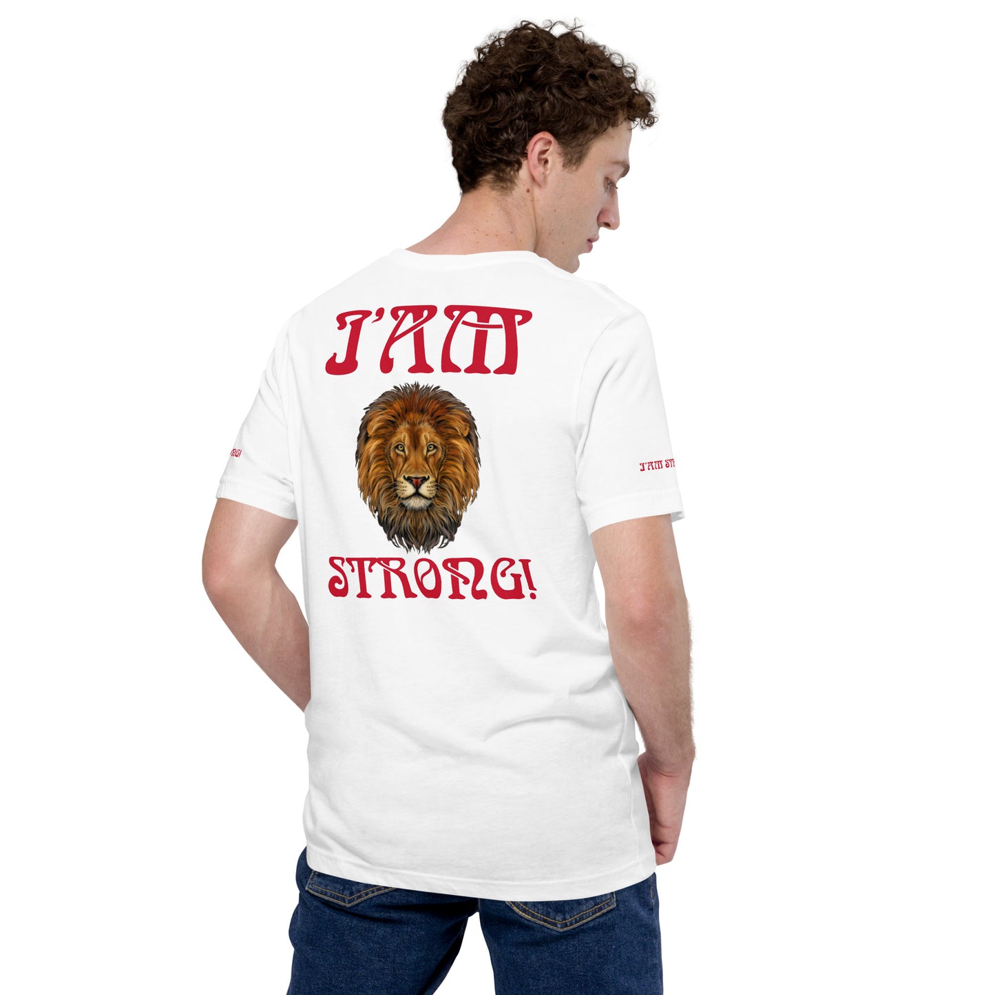 “I’AM STRONG AND I NEVER BACK DOWN!”White Unisex T-shirt W/Red Font