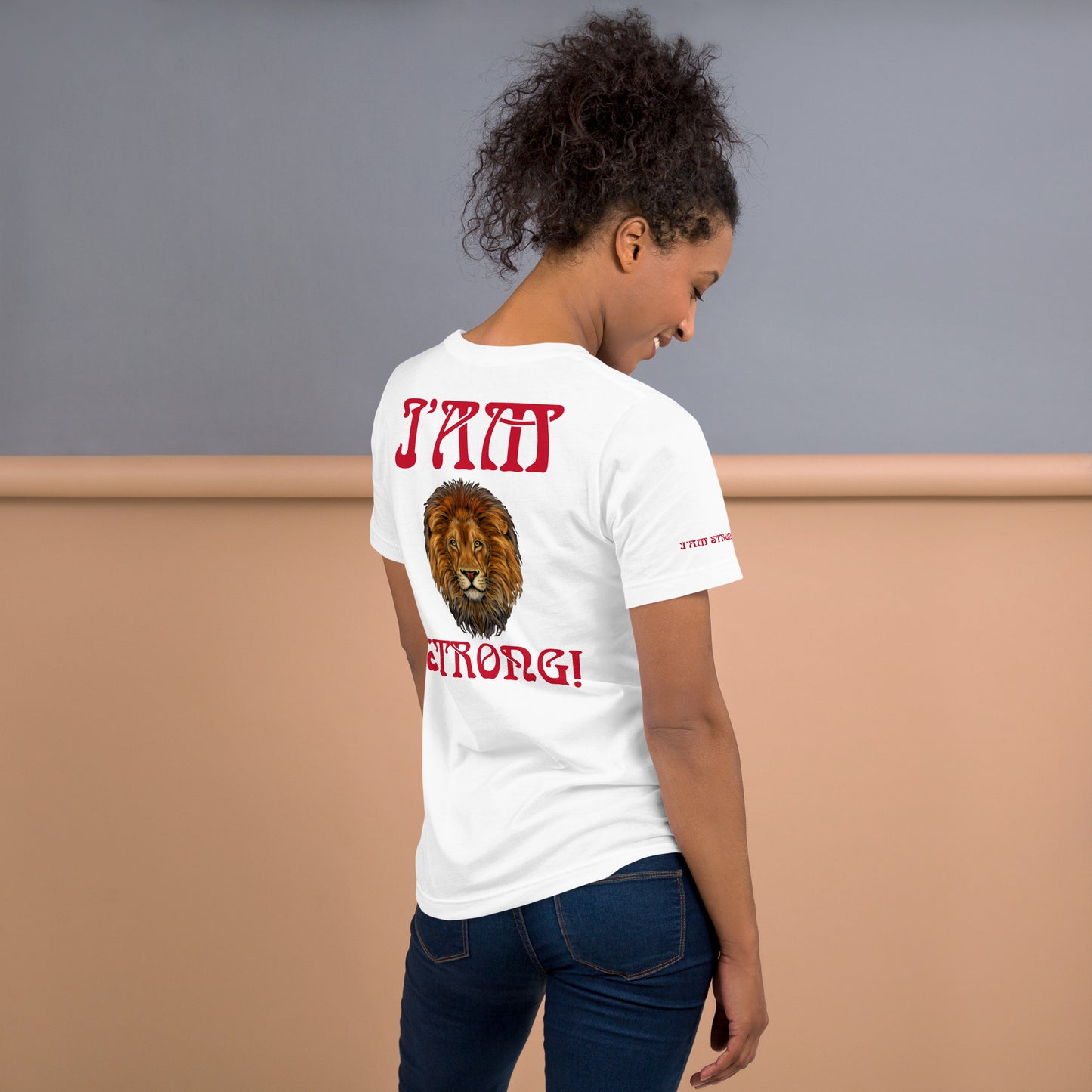 “I’AM STRONG AND I NEVER BACK DOWN!”White Unisex T-shirt W/Red Font