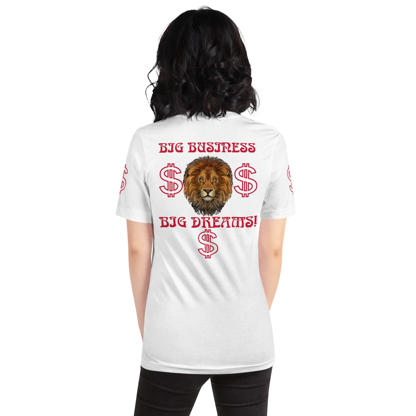 “BIG BUSINESS & BIG DREAMS!”Unisex T-Shirt W/Red Font