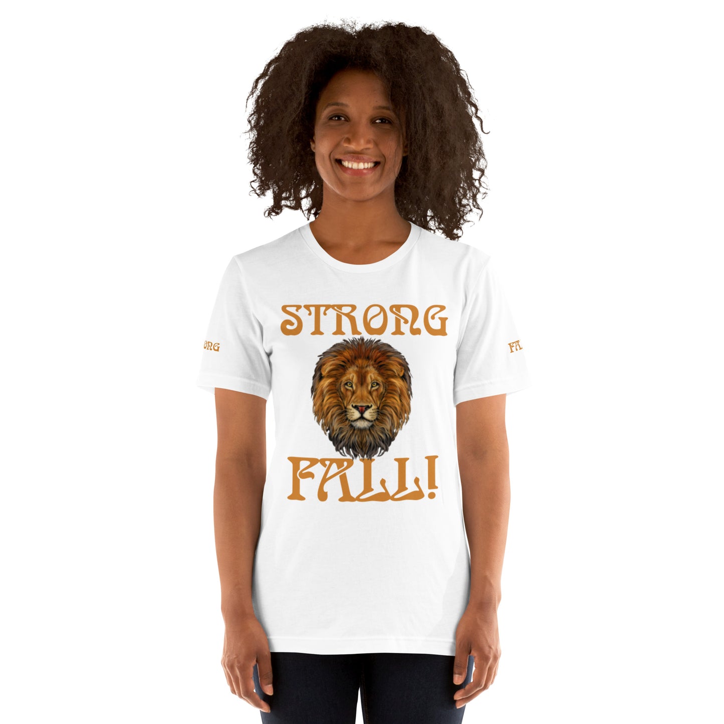 “STRONG FALL!”Unisex T-Shirt W/Fawn Font