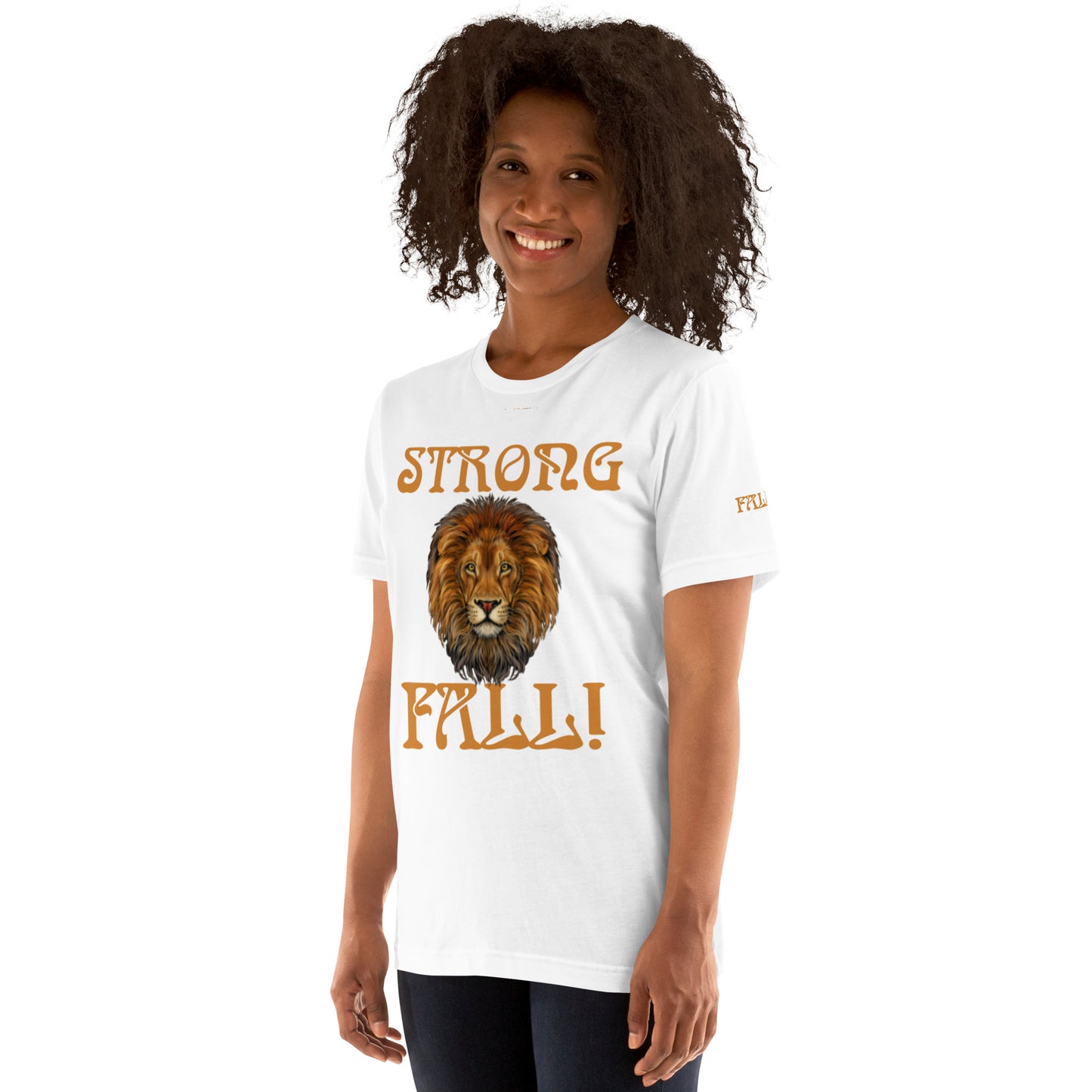 “STRONG FALL!”Unisex T-Shirt W/Fawn Font